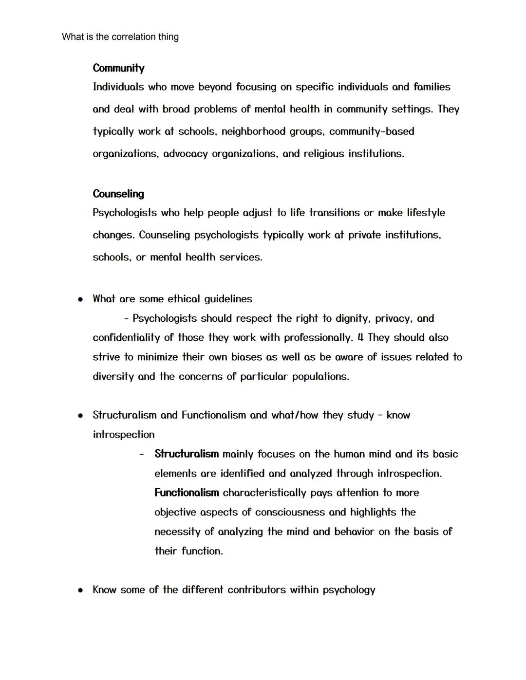 What is the correlation thing

AP Psychology Test Review For Test One
2021 - 40 Multiple Choice

(Finished)

• Name some disadvantages of lo
