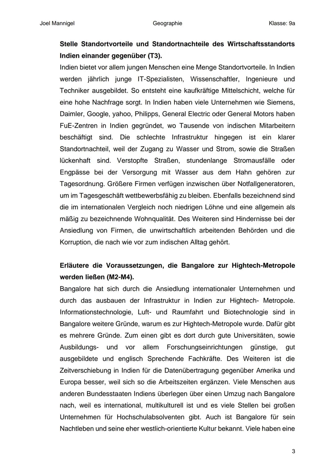 Joel Mannigel
Geographie
Klasse: 9a

# Raumanalyse Indien

Buch Seite 106-107

1. Zu welchem Faktor gehört das Thema?

*   Humanfaktor

2. R