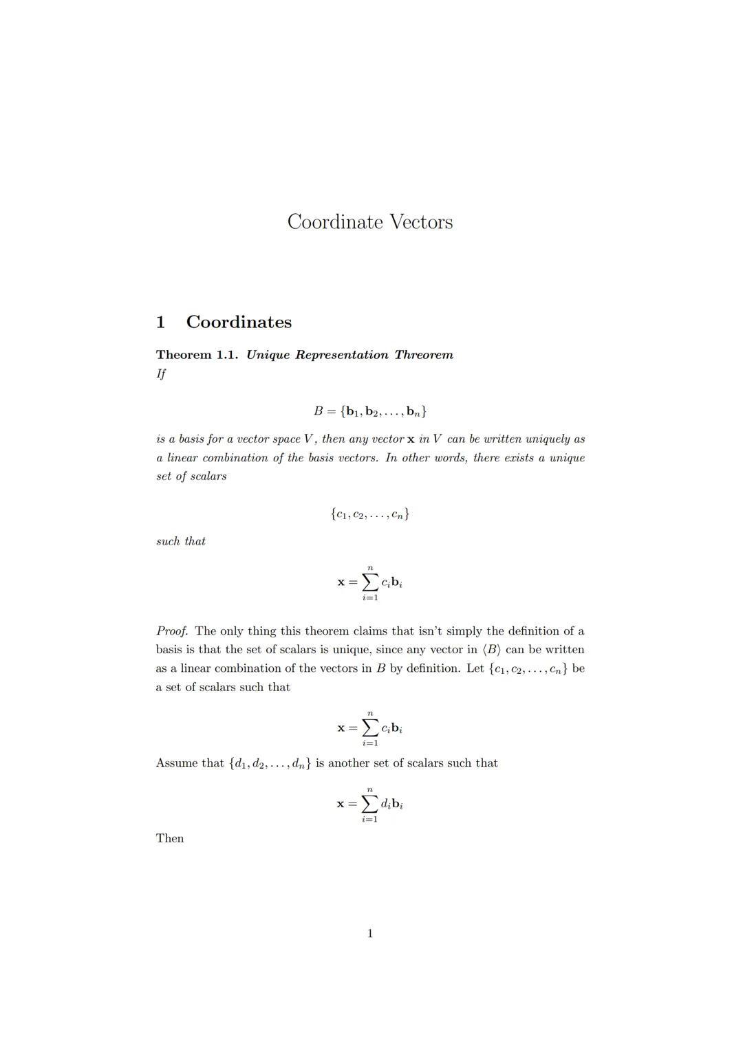 Coordinate Vectors

1 Coordinates

Theorem 1.1. Unique Representation Threorem
If

$B={b_1, b_2,...,b_n}$

is a basis for a vector space V, 