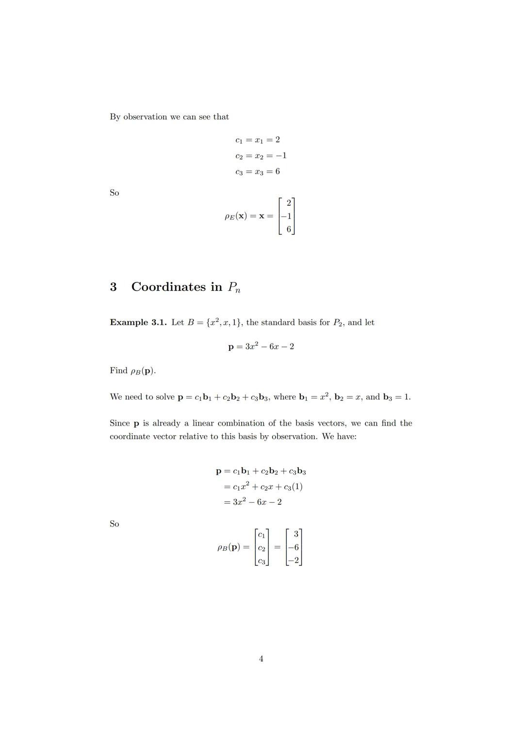 Coordinate Vectors

1 Coordinates

Theorem 1.1. Unique Representation Threorem
If

$B={b_1, b_2,...,b_n}$

is a basis for a vector space V, 