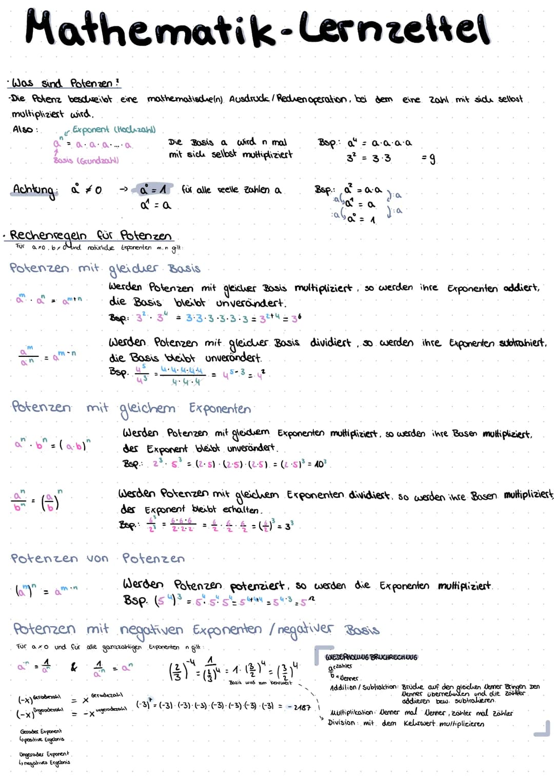 # Mathematik-Lernzettel

•Was sind Potenzen?
Die Potenz beschreibt eine mathematische(n) Ausdruck/Redien operation, bei dem eine Zahl mit si