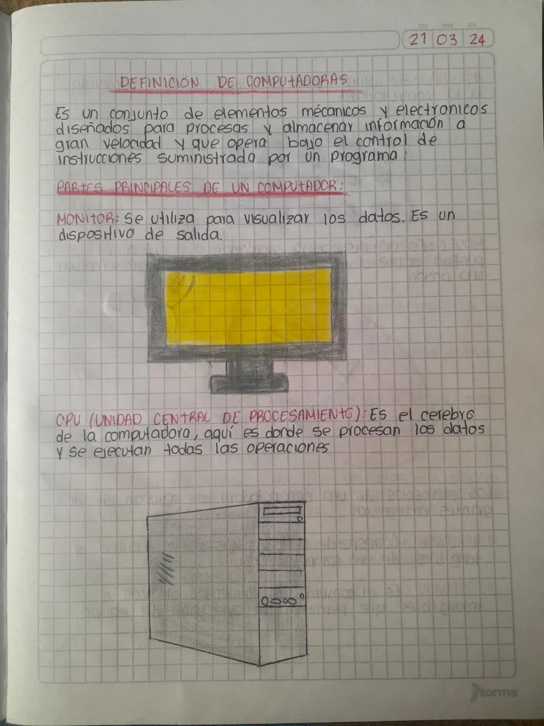 MM
21 03 24

DEFINICIÓN DE COMPUTADORAS

Es un conjunto de elementos mécanicos y electronicos
diseñados para procesas y almacenar informació