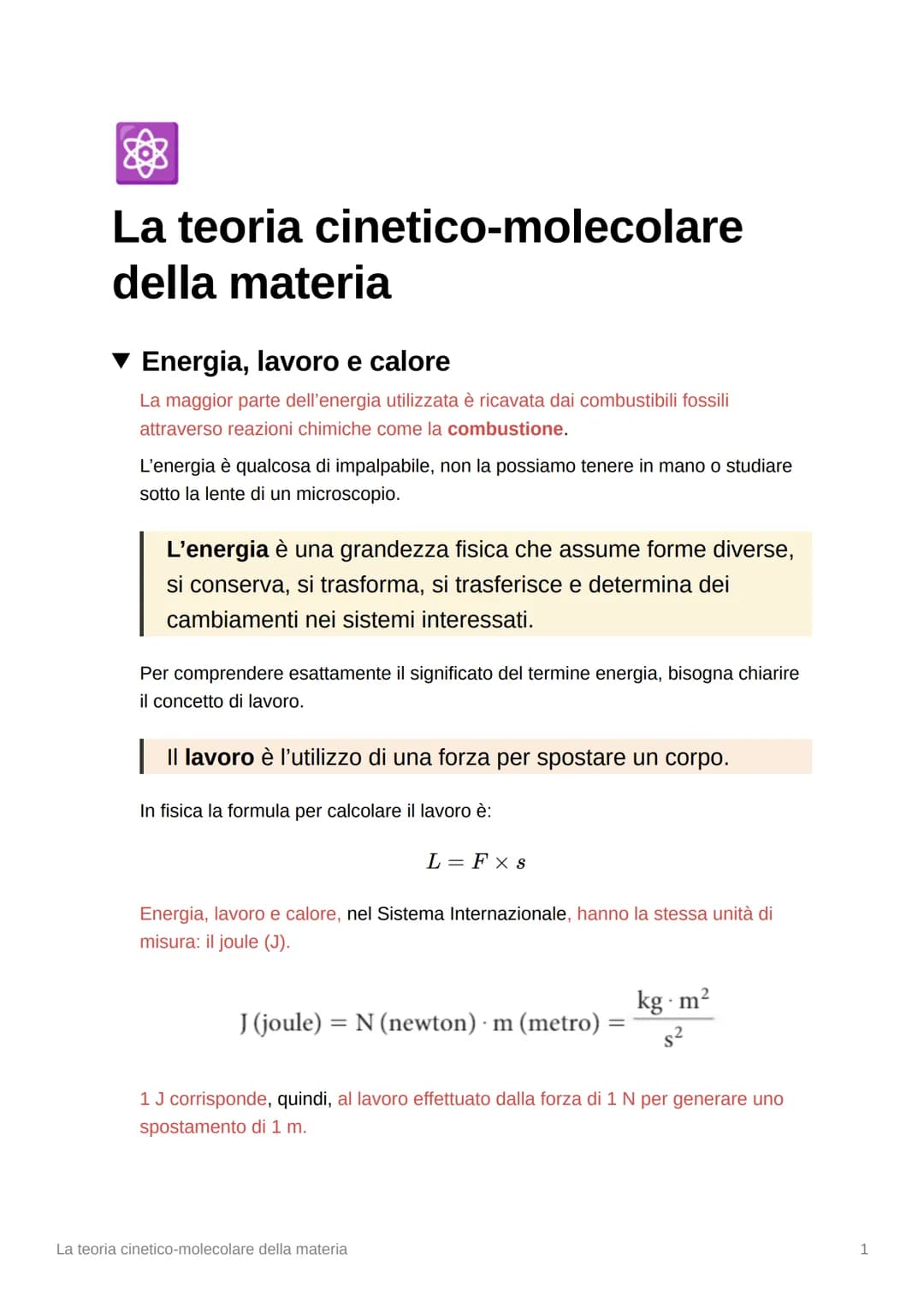 # La teoria cinetico-molecolare
della materia

▼ Energia, lavoro e calore

La maggior parte dell'energia utilizzata è ricavata dai combustib