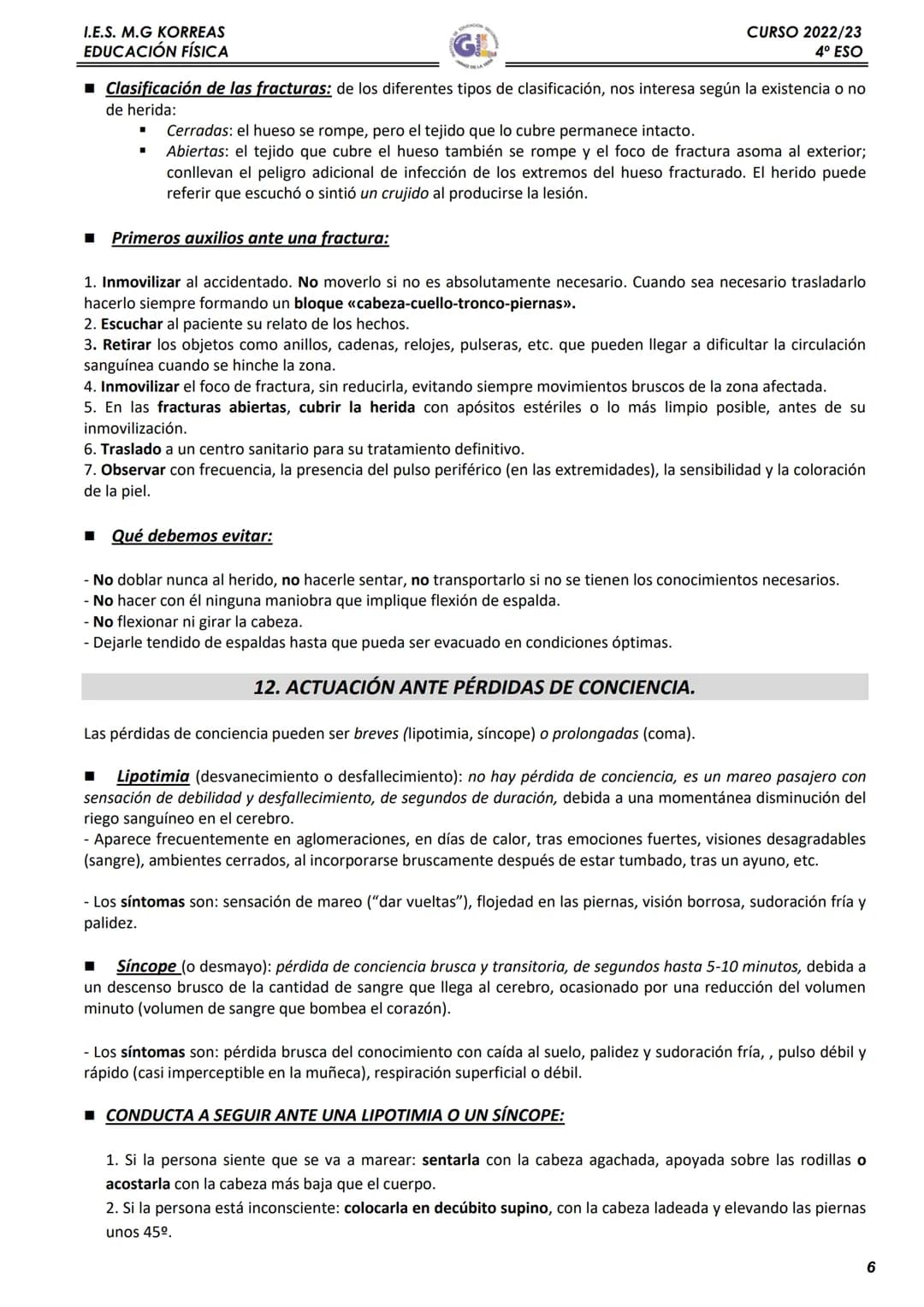 I.E.S. M.G KORREAS
EDUCACIÓN FÍSICA
CURSO 2022/23
4º ESO

1. QUÉ SON LOS PRIMEROS AUXILIOS

El conjunto de actuaciones y técnicas que permit