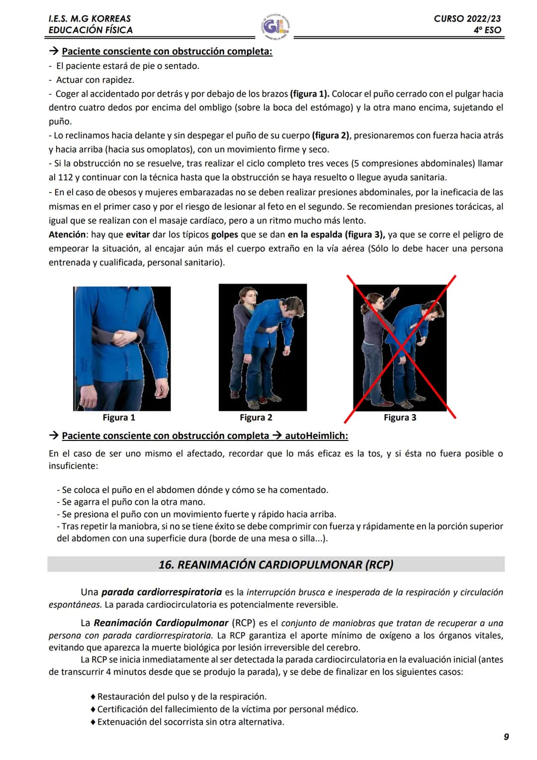 I.E.S. M.G KORREAS
EDUCACIÓN FÍSICA
CURSO 2022/23
4º ESO

1. QUÉ SON LOS PRIMEROS AUXILIOS

El conjunto de actuaciones y técnicas que permit