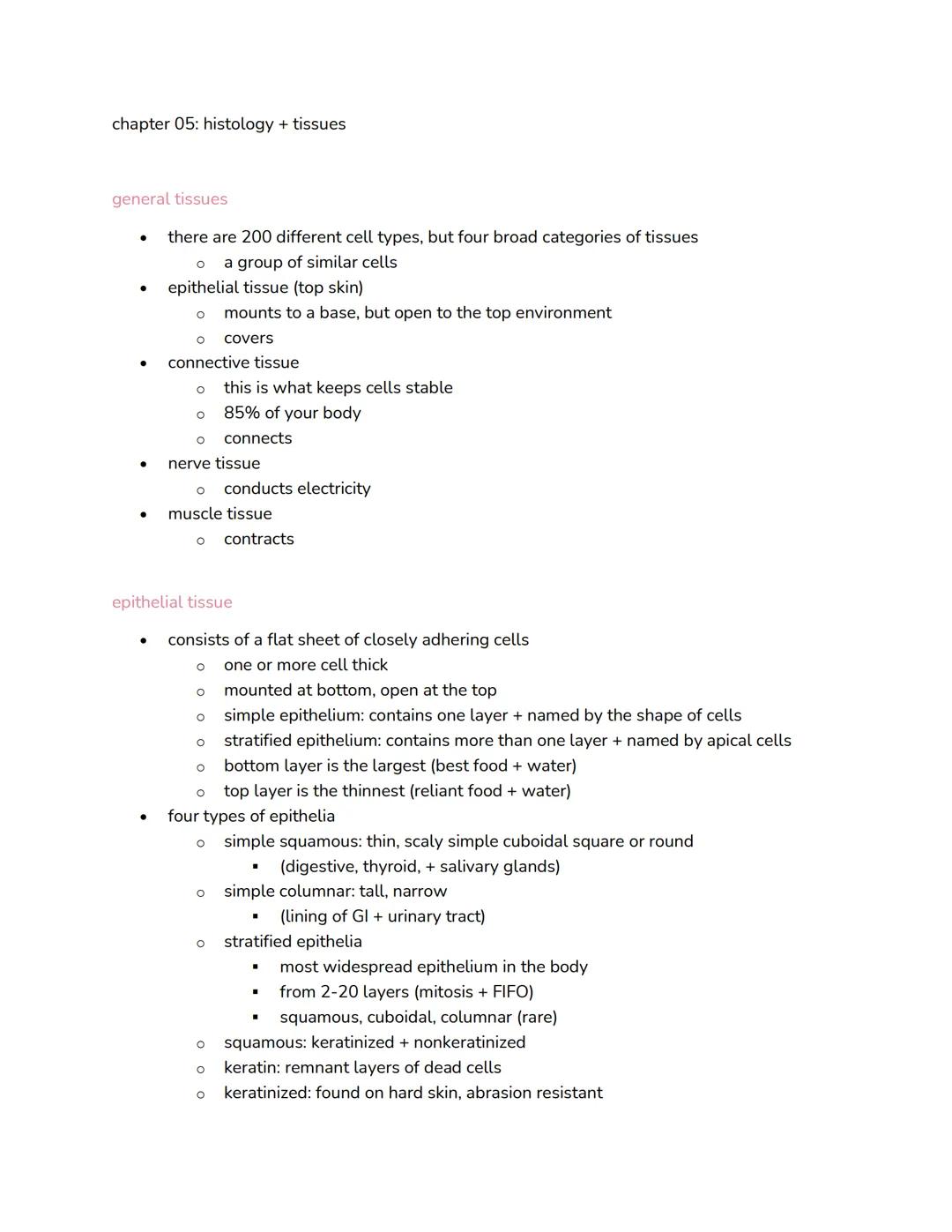 chapter 05: histology + tissues

general tissues
- there are 200 different cell types, but four broad categories of tissues
  - a group of s