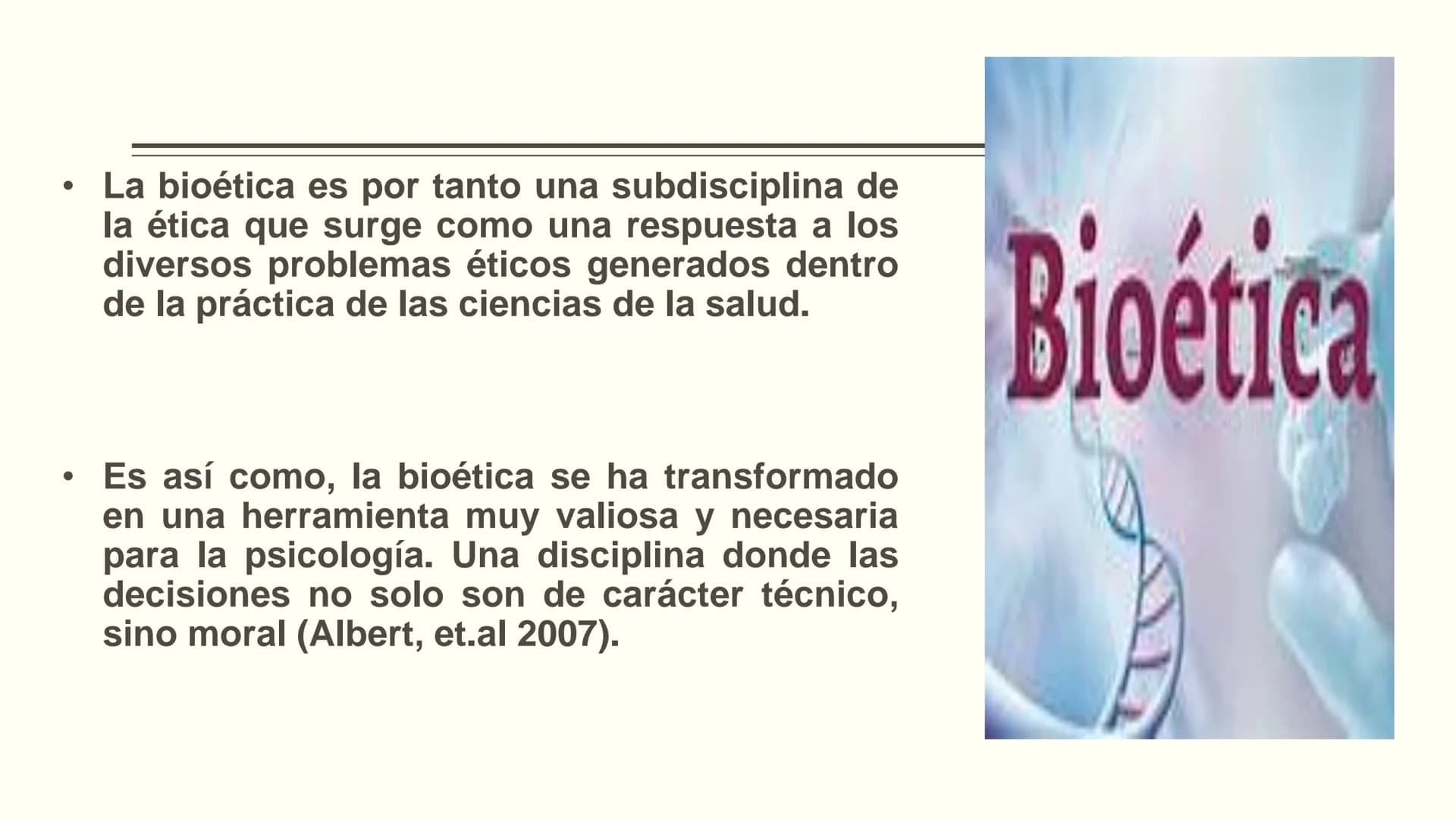 # BIOÉTICA EN LA PSICOLOGÍA # BIOÉTICA EN
# PSICOLOGÍA

Definición y acercamiento a la
Bioética en la Psicología De la Ética a la Bioética

