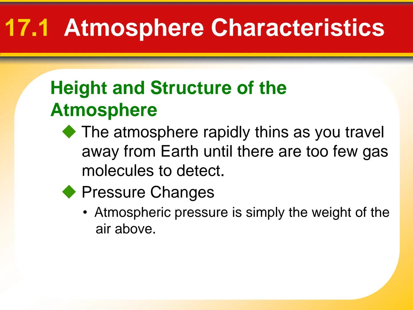 Chapter The Atmosphere: Structure
17 and Temperature # 17.1 Atmosphere Characteristics

## Composition of the Atmosphere

*   Weather is con
