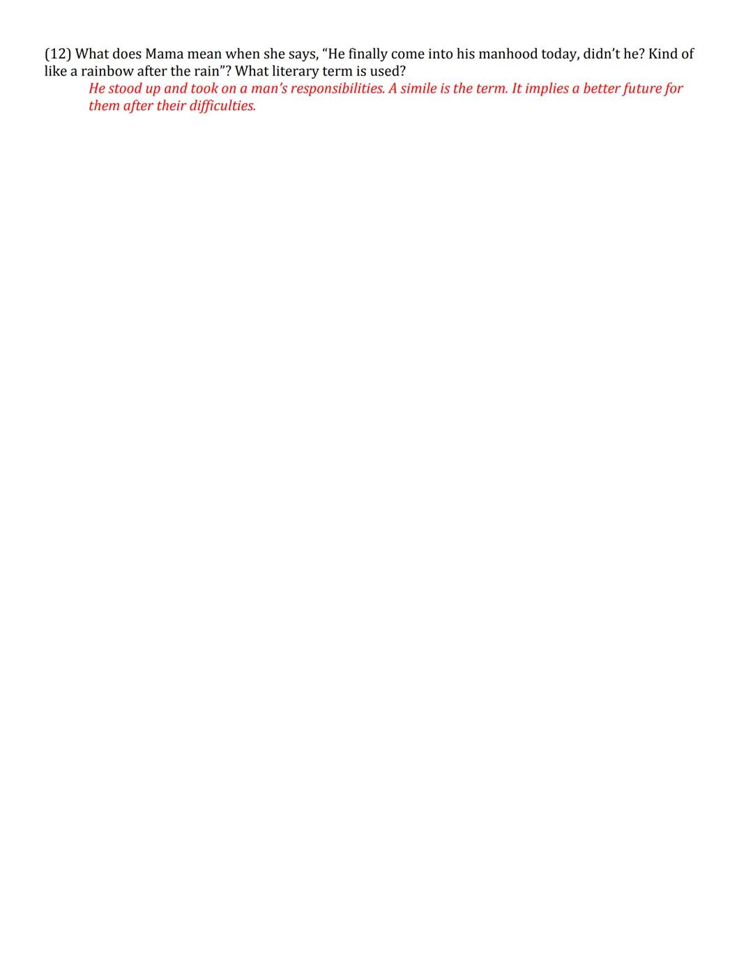 
<p>In Act III, the lighting is different from that in Act I, representing the deteriorating hope and dreams of the Youngers. The lack of na