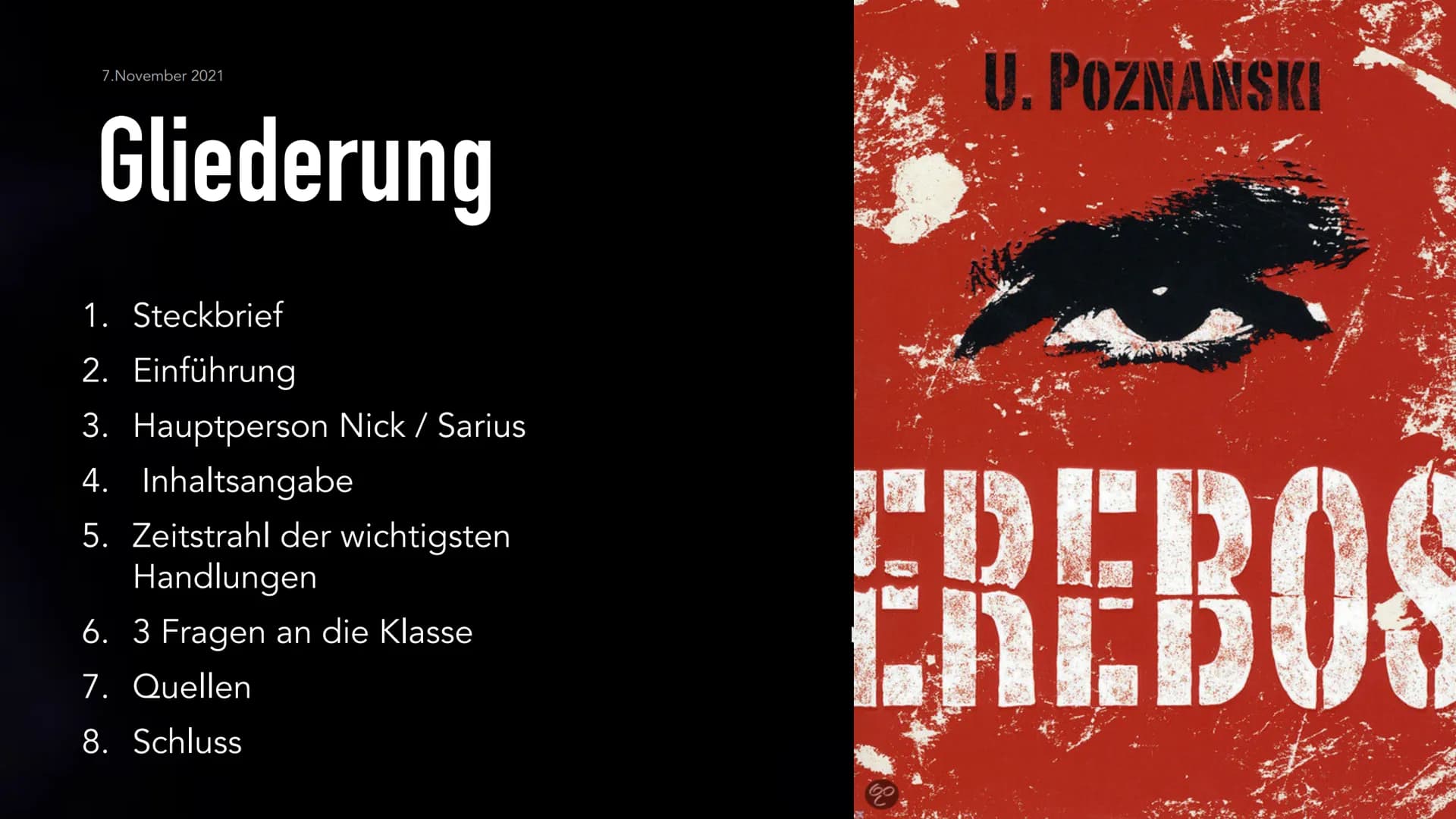 # 1

# Erebos

IT'S A GAME.
IT WATCHES YOU 7.November 2021

# Gliederung

1. Steckbrief
2. Einführung
3. Hauptperson Nick / Sarius
4. Inhalt