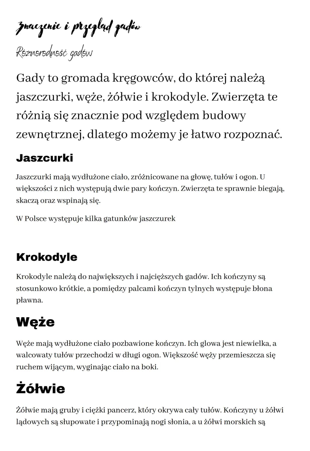 # Znaczenie i przegląd gadón

Roznorodność gadów

Gady to gromada kręgowców, do której należą
jaszczurki, węże, żółwie i krokodyle. Zwierzęt