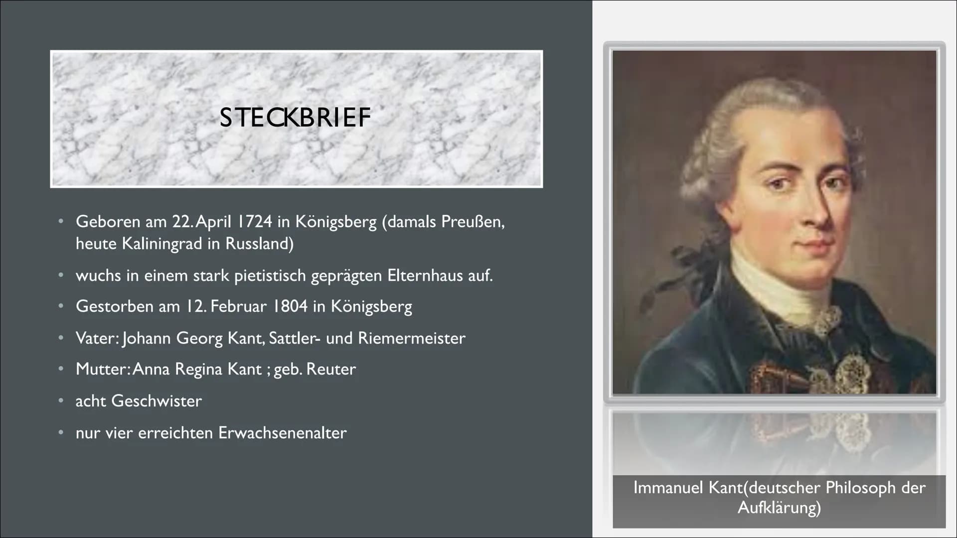 IMMANUEL KANT

Von Anna Lena und Anna INHALT

1. Steckbrief
2. Allgemeines
3. Biografie
4. Kritik der reinen Vernunft(die vier
wesentlichen 