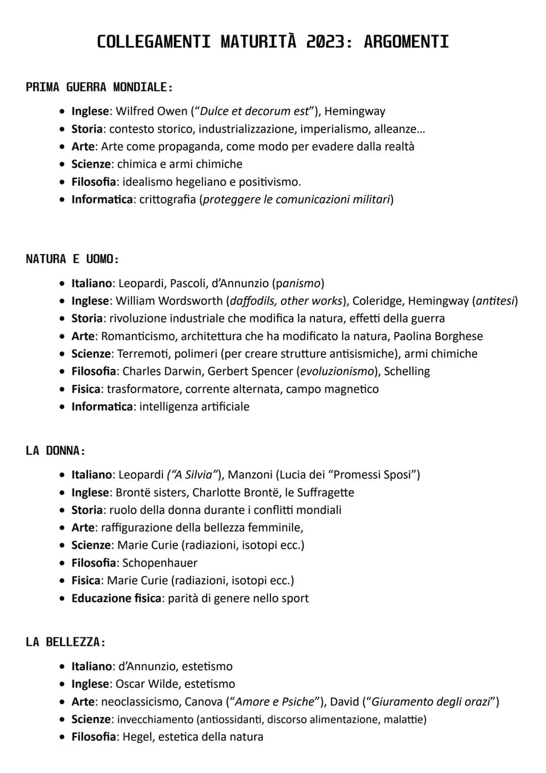 # COLLEGAMENTI MATURITA 2023: ARGOMENTI

PRIMA GUERRA MONDIALE:

*   Inglese: Wilfred Owen ("Dulce et decorum est"), Hemingway
*   Storia: c