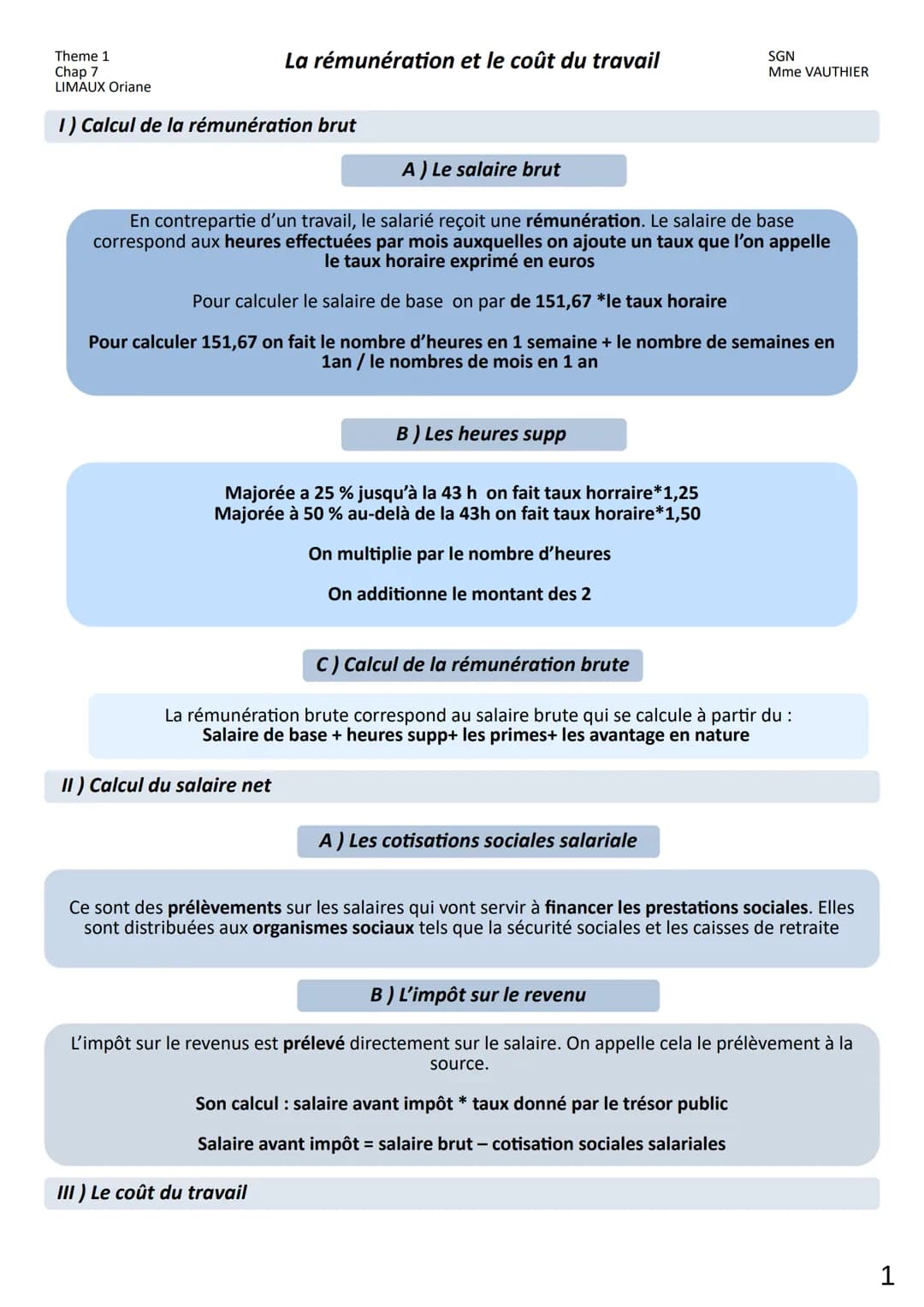 Theme 1
La rémunération et le coût du travail
Chap 7
LIMAUX Oriane

1) Calcul de la rémunération brut
SGN
Mme VAUTHIER

A) Le salaire brut

