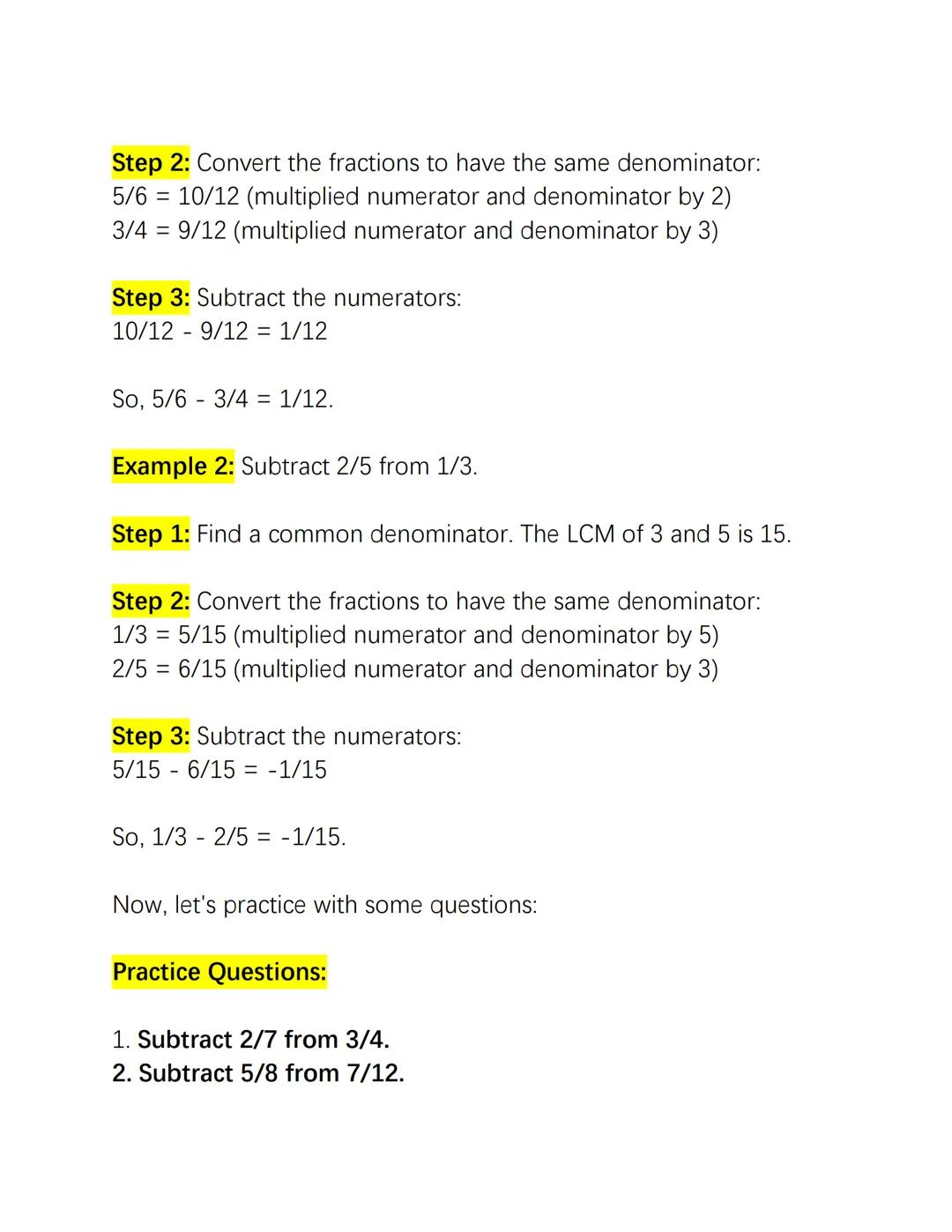 Fraction Subtraction: Study Note, Examples, and Practice
Questions

• Subtracting fractions involves finding the difference between
two frac