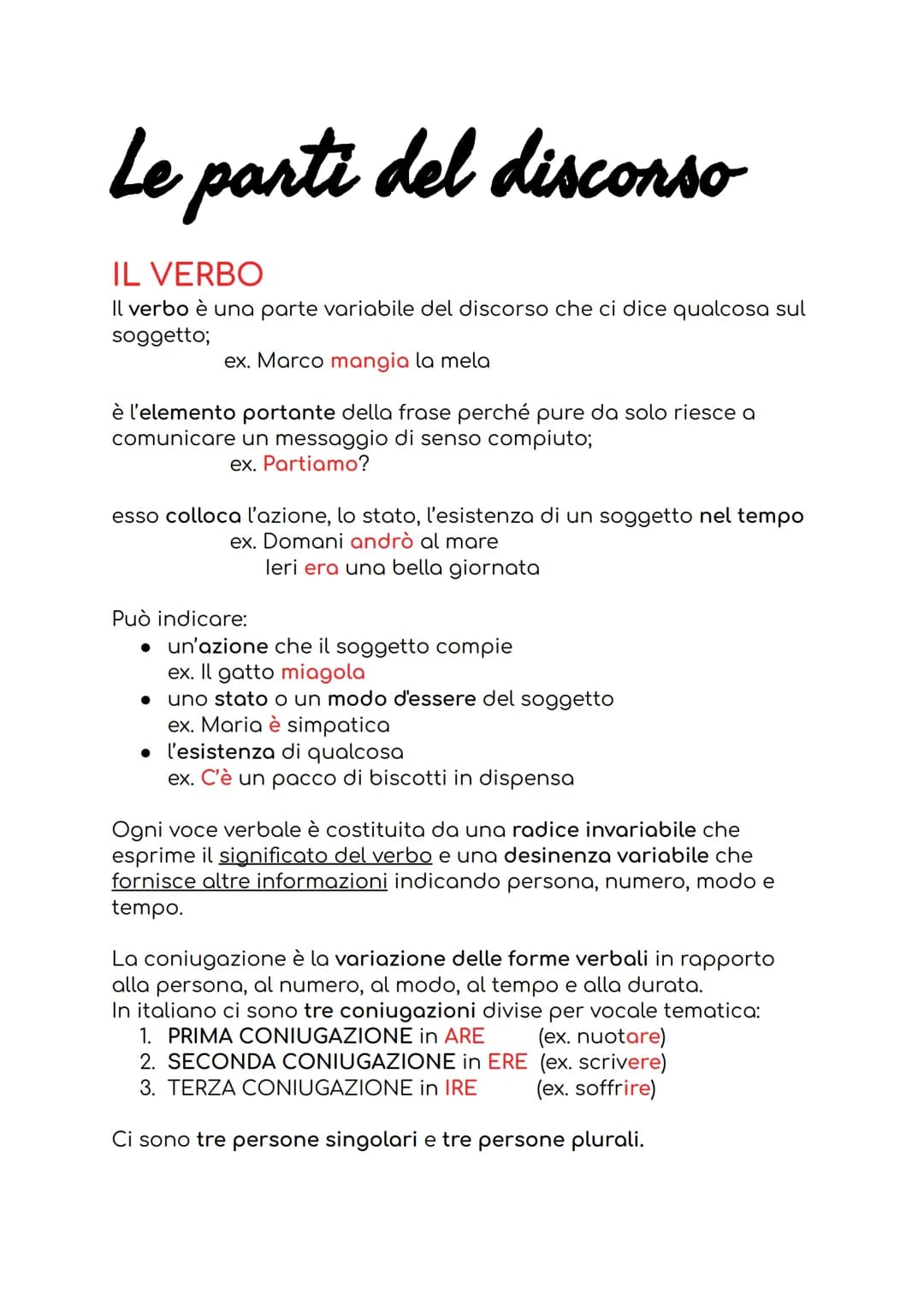 # Le parti del discorso

IL VERBO

Il verbo è una parte variabile del discorso che ci dice qualcosa sul
soggetto;
ex. Marco mangia la mela

