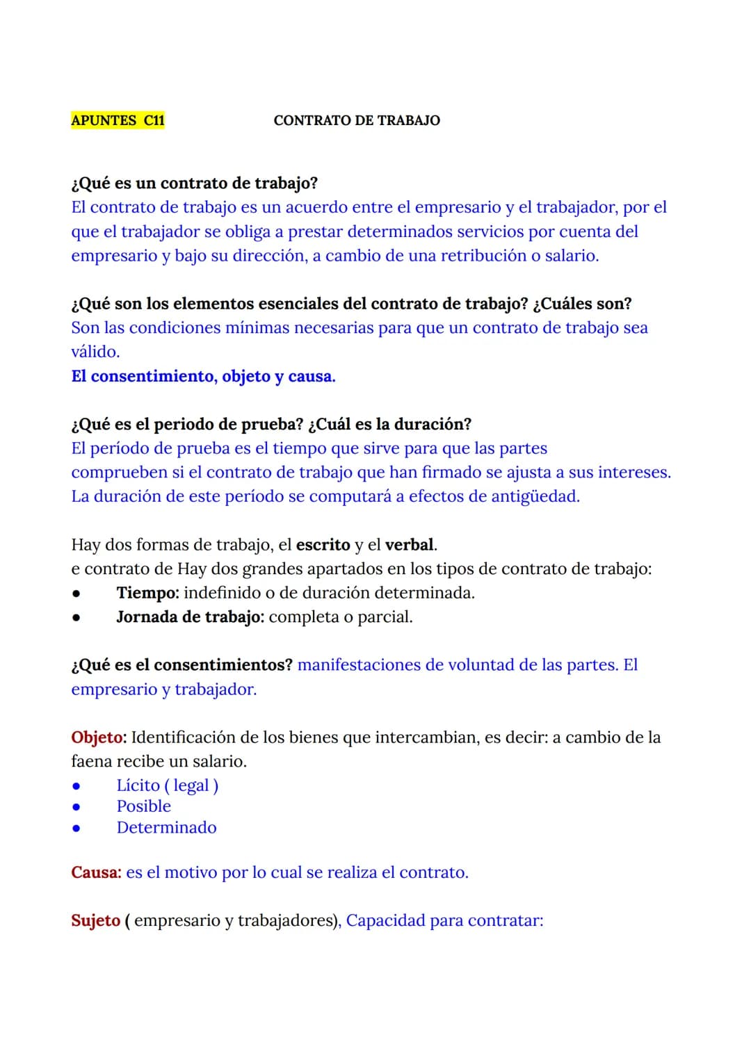 APUNTES C11

CONTRATO DE TRABAJO

¿Qué es un contrato de trabajo?
El contrato de trabajo es un acuerdo entre el empresario y el trabajador, 