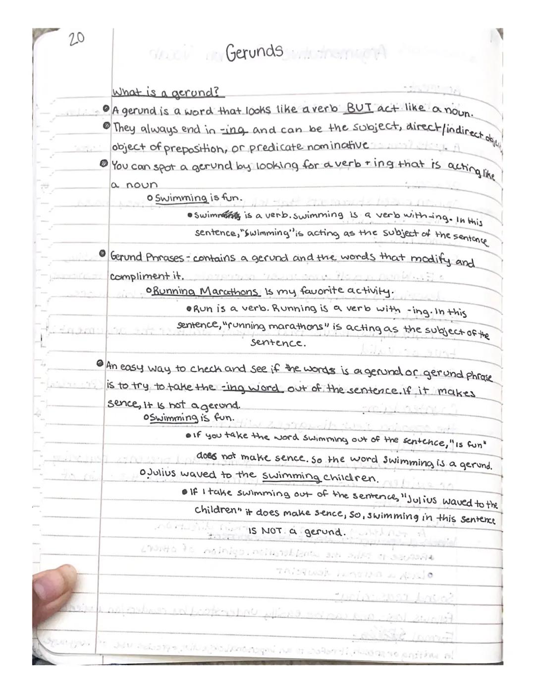20
# Gerunds

What is a gerund?

*   A gerund is a word that looks like a verb BUT act like a noun.
*   They always end in -ing and can be t