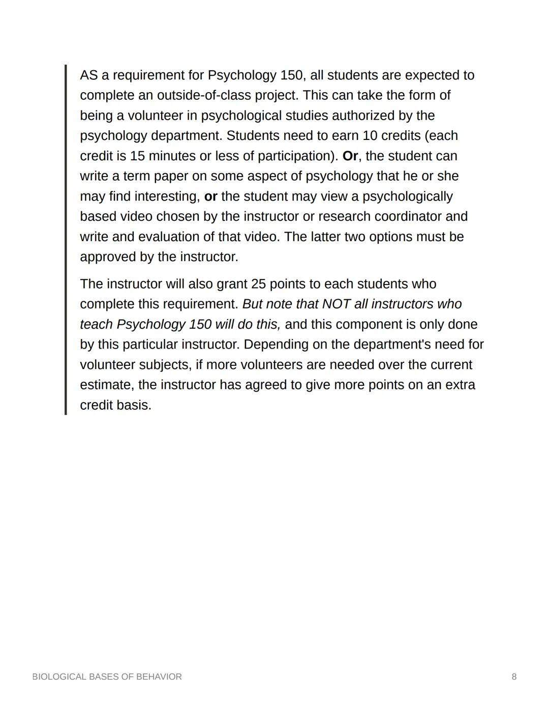 # BIOLOGICAL BASES OF
# BEHAVIOR

I. OVERVIEW

1. Influence of Body on Behavior - No one will argue that the body
and its mechanisms have a 