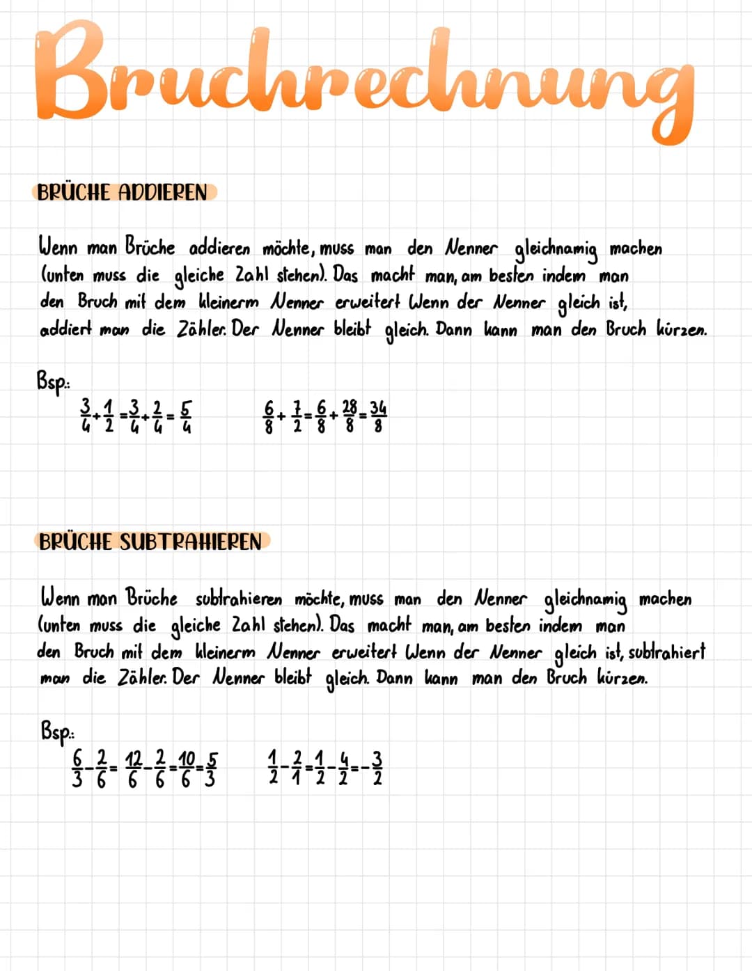 # Bruchrechnung

BRÜCHE ADDIEREN

Wenn man Brüche addieren möchte, muss man den Nenner gleichnamig machen
(unten muss die gleiche Zahl stehe