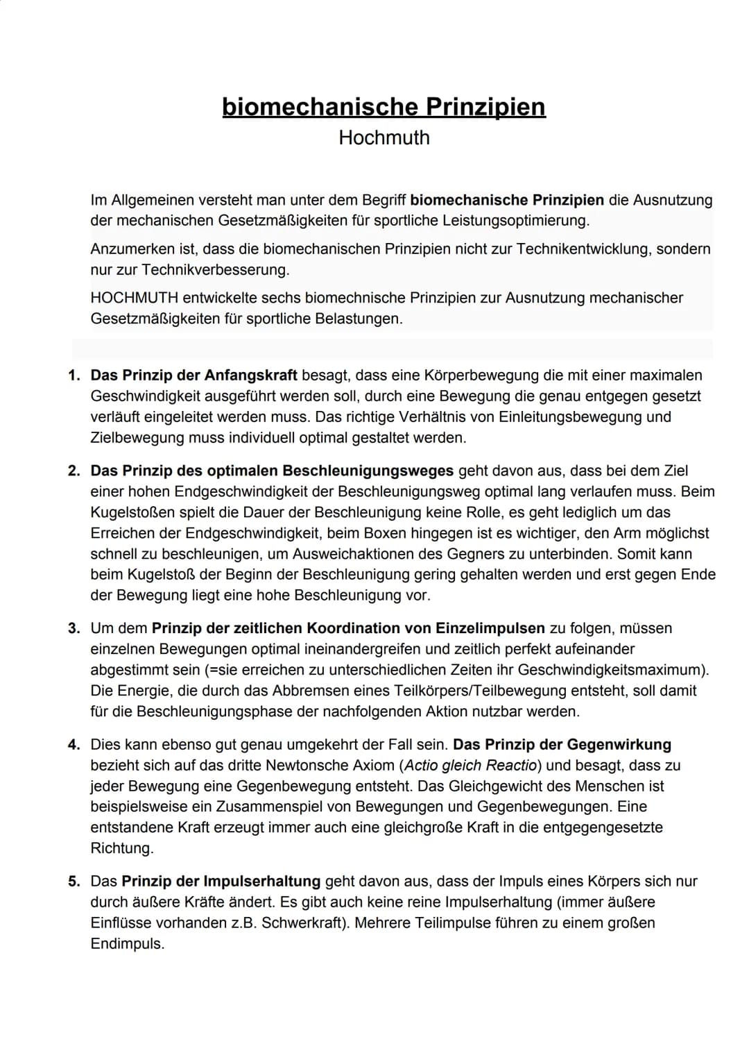 # biomechanische Prinzipien
Hochmuth

Im Allgemeinen versteht man unter dem Begriff biomechanische Prinzipien die Ausnutzung
der mechanische