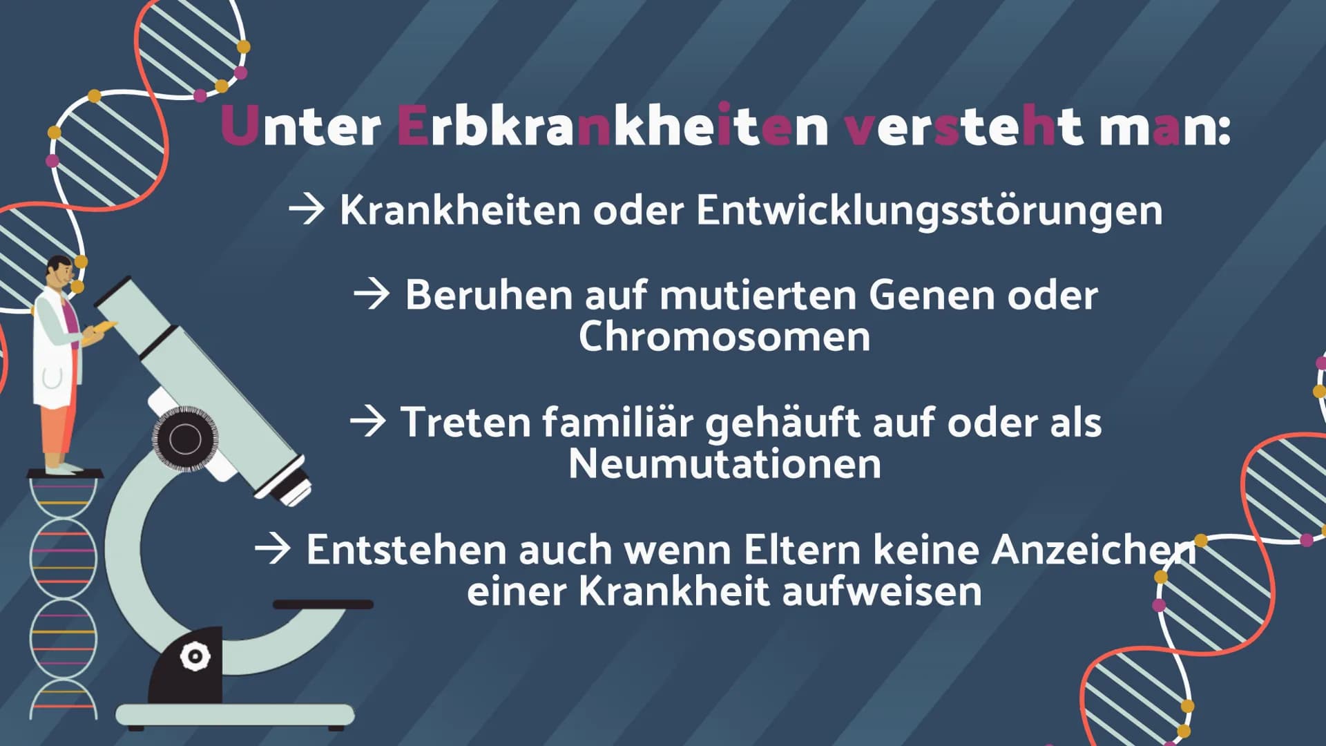 Warum leide
ich unter einer
Krankheit, für die ich
nichts kann? # DIE

# ERBKRANKHEITEN

# DES MENSCHEN

Eine Präsentation von Leonie Kuba G