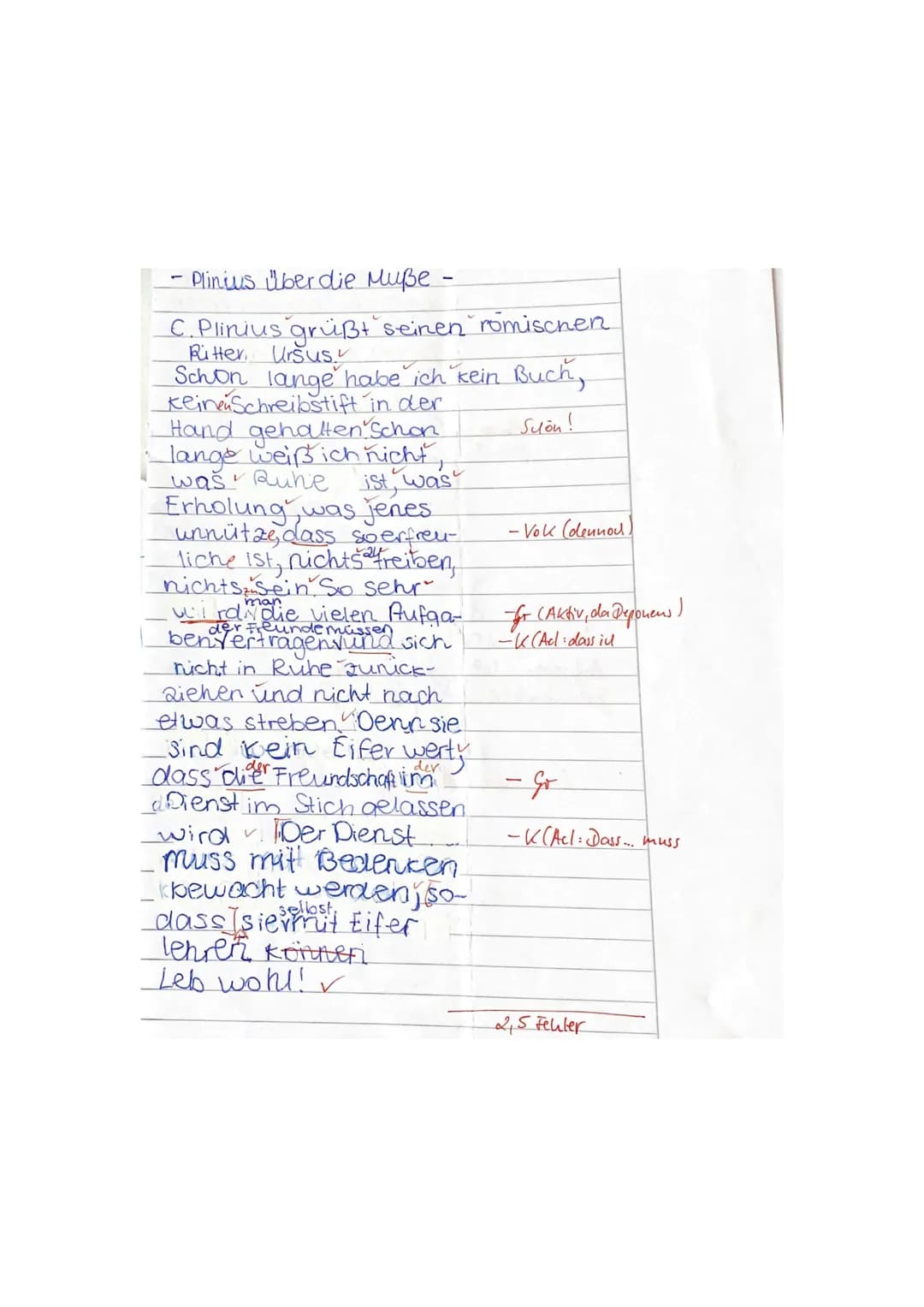 Plinius über die Muße

1	C. Plinius Urso suo salutem

2	Olim non librum in manus, non stilum sumpsi. Olim nescio, quid sit otium, quid quies