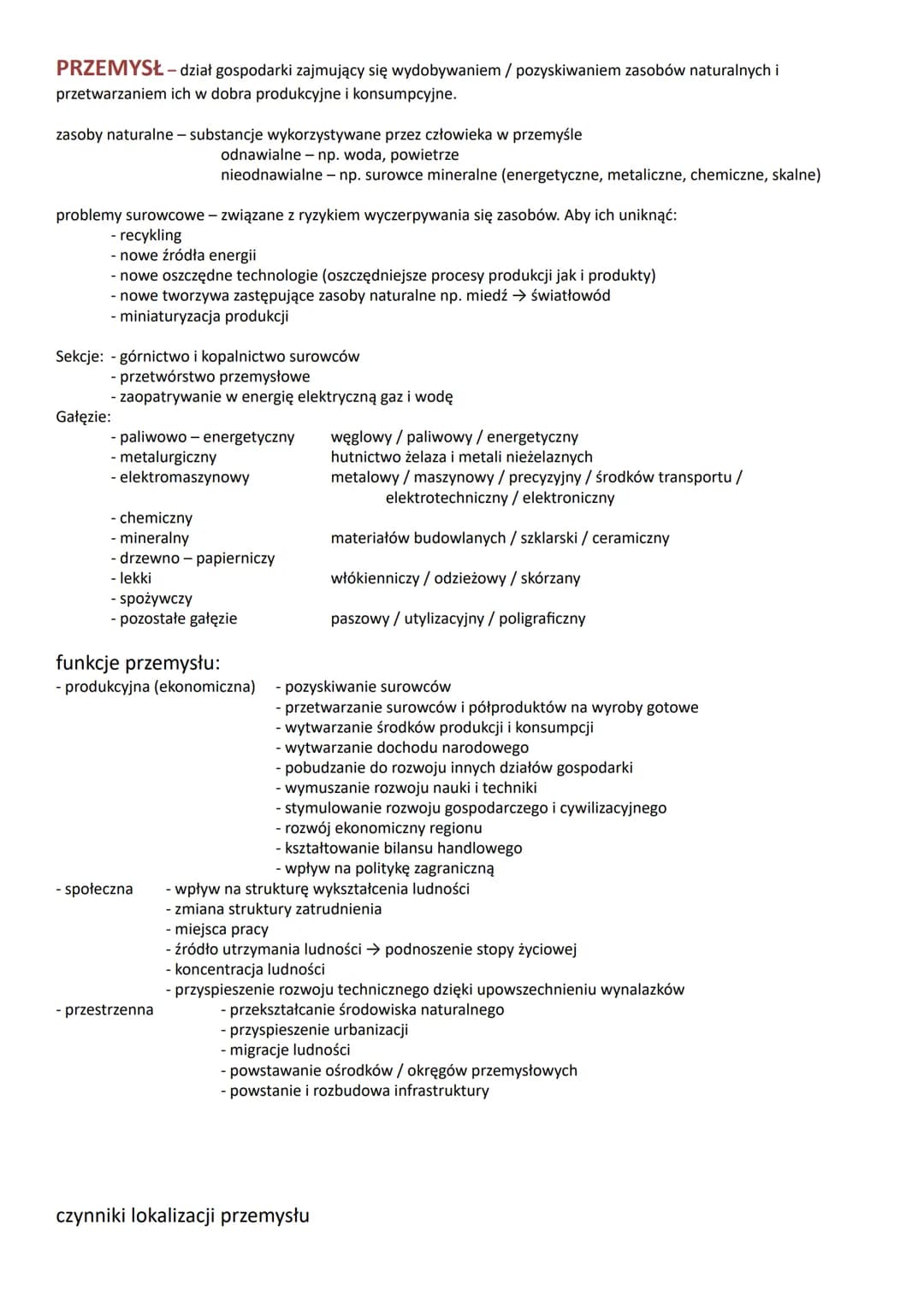 # PRZEMYSŁ - dział gospodarki zajmujący się wydobywaniem / pozyskiwaniem zasobów naturalnych i
przetwarzaniem ich w dobra produkcyjne i kons