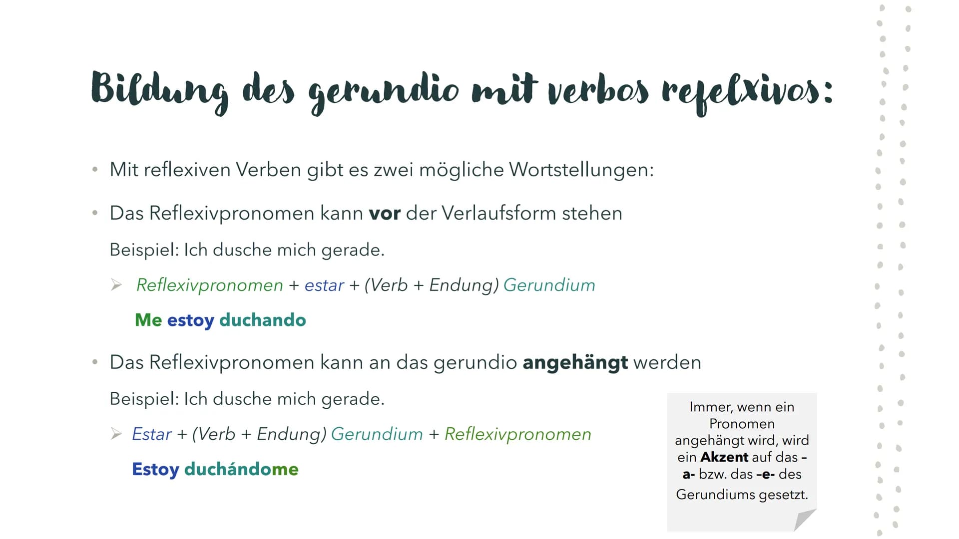 Das
Gerundium
im
Spanischen # Bildung des gerundio:

Das Gerundium bildet man mit dem
Verbstamm und mit den Endungen
-ando oder -iendo

|   