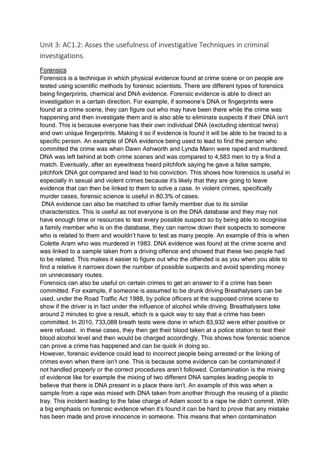 # Unit 3: AC1.2: Asses the usefulness of investigative Techniques in criminal
investigations.

Forensics

Forensics is a technique in which 