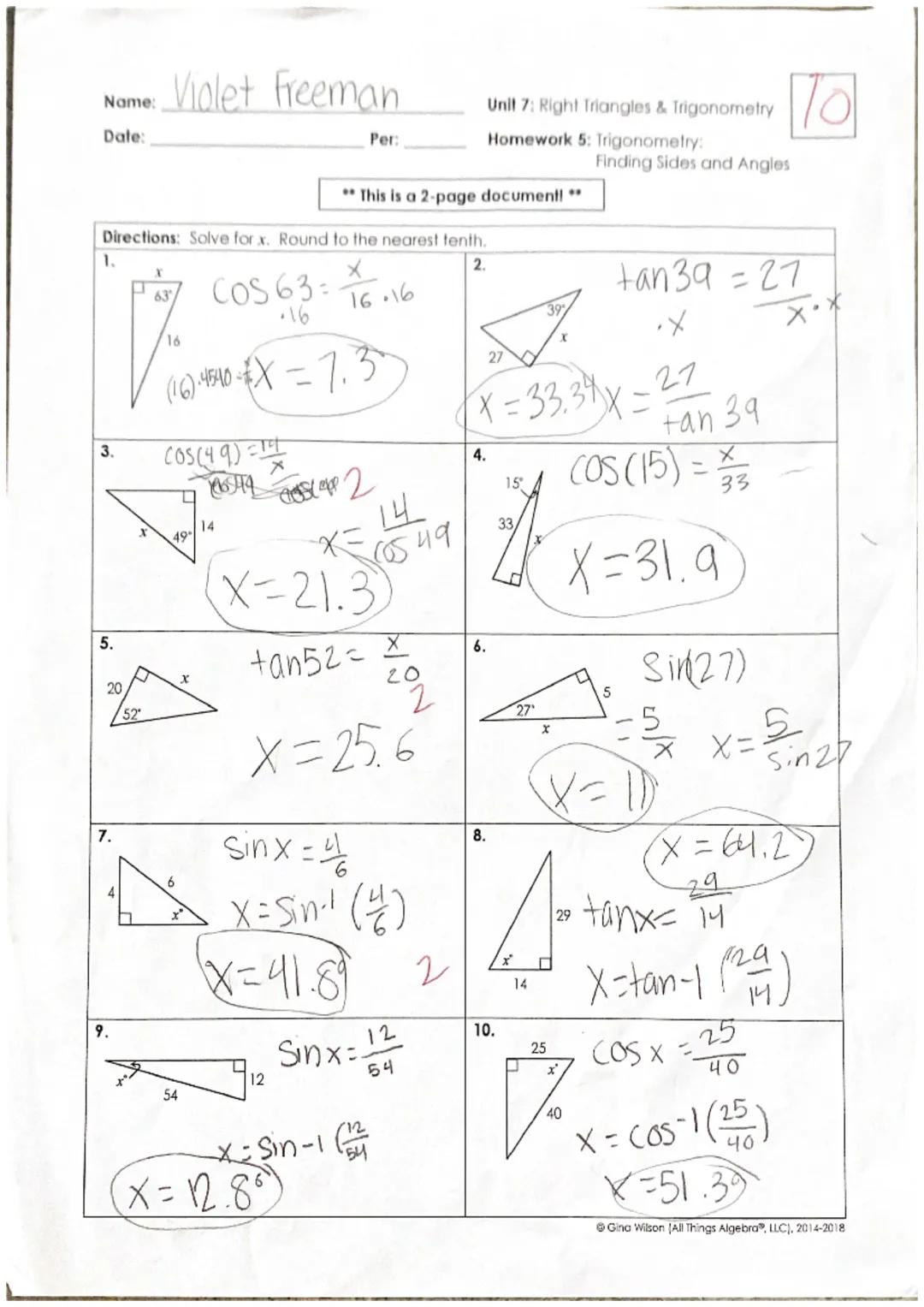 Name: Violet Freeman

Date: Per:

Unit 7: Right Triangles & Trigonometry
Homework 5: Trigonometry:
Finding Sides and Angles
**This is a 2-pa
