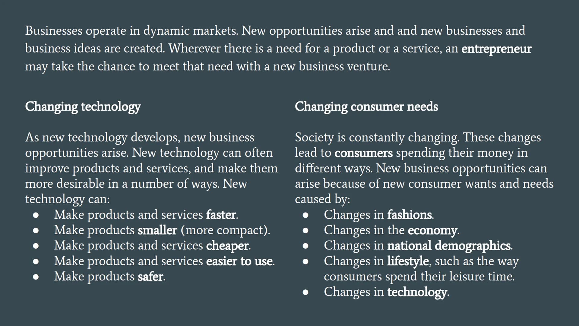 # The Dynamic Nature of Business Businesses operate in dynamic markets. New opportunities arise and and new businesses and
business ideas ar