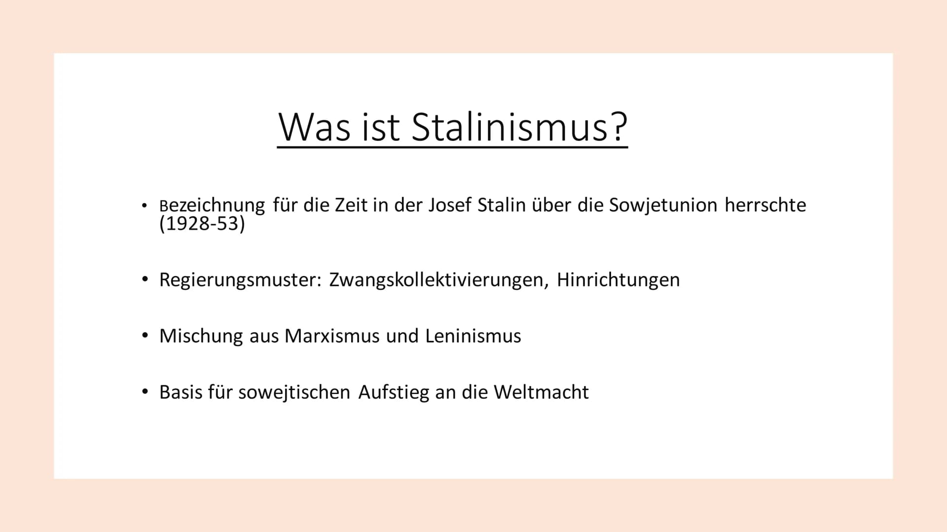 # Stalinismus

Die Diktatur von Josef Stalin 1928-58 Inhaltsverzeichnis

• Was ist Stalinismus?
• Vorherige Einflüsse
• Zwangskollektivierun