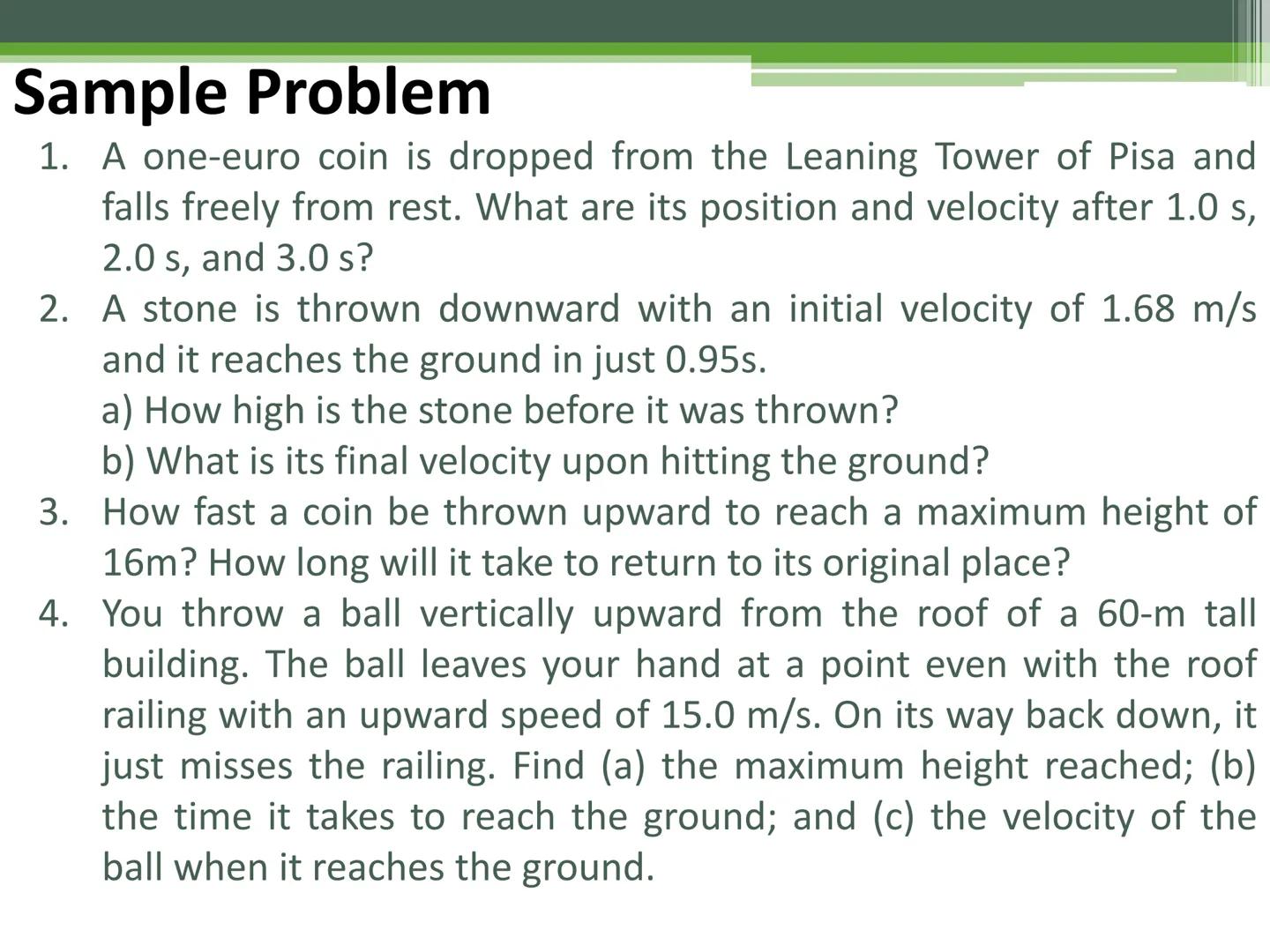 # General Physics 1

Free-falling Objects # Freely Falling Objects

Activity
Free Fall Demo # Freely Falling Objects

A freely falling objec