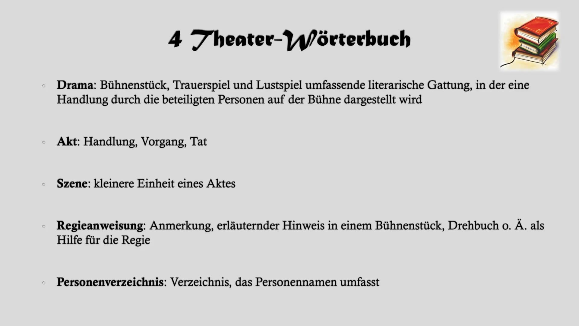 # Dramentheorie # Gliederung

1. Grundmerkmale des Dramas
2. Komödie
3. Tragödie
4. Theater-Wörterbuch
5. Die Geburt des Dramas - Das antike