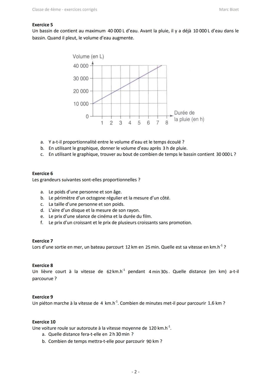 Classe de 4ème - exercices corrigés

Marc Bizet

Proportionnalité et applications: exercices

Exercice 1
Compléter le tableau de proportionn