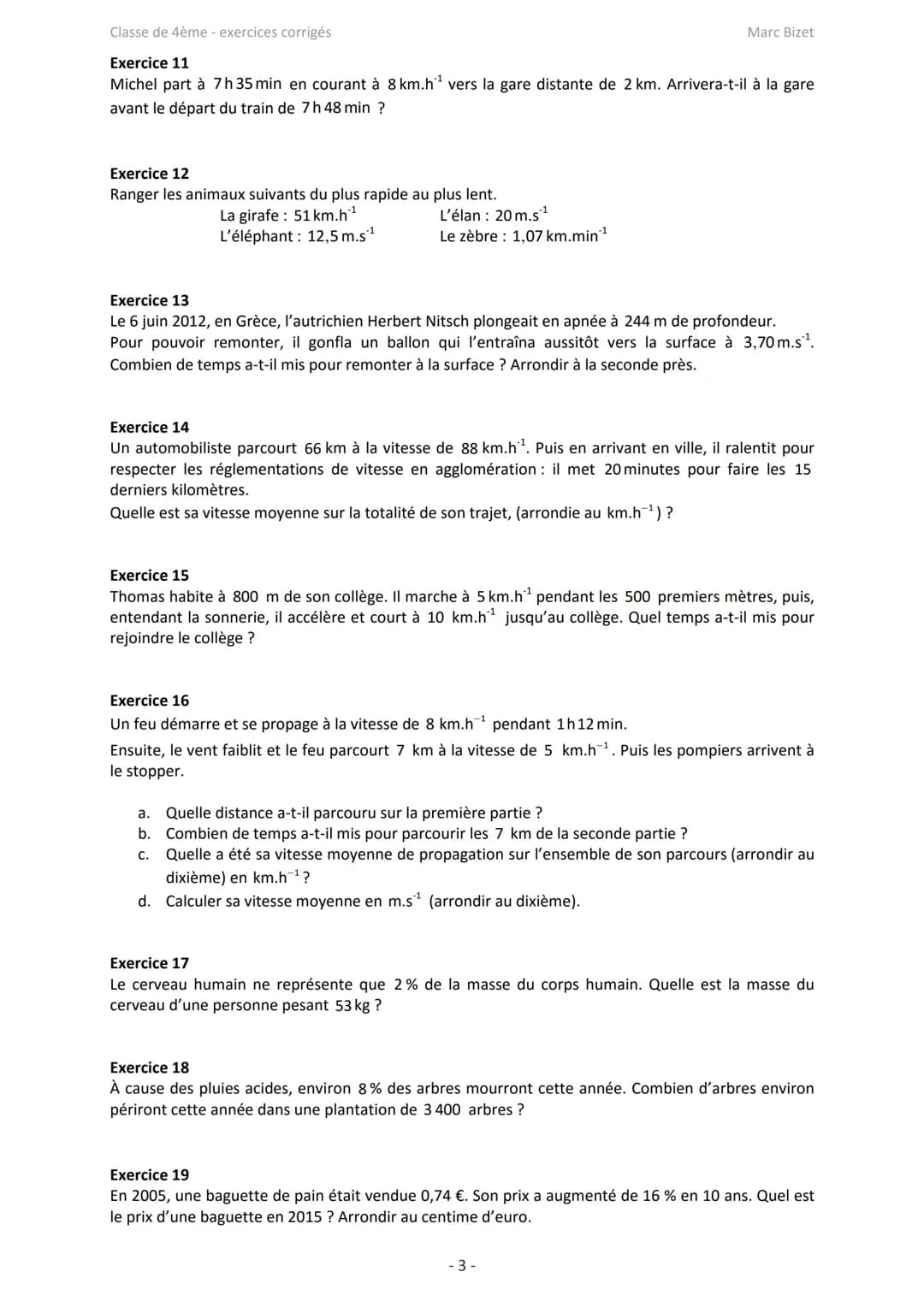 Classe de 4ème - exercices corrigés

Marc Bizet

Proportionnalité et applications: exercices

Exercice 1
Compléter le tableau de proportionn
