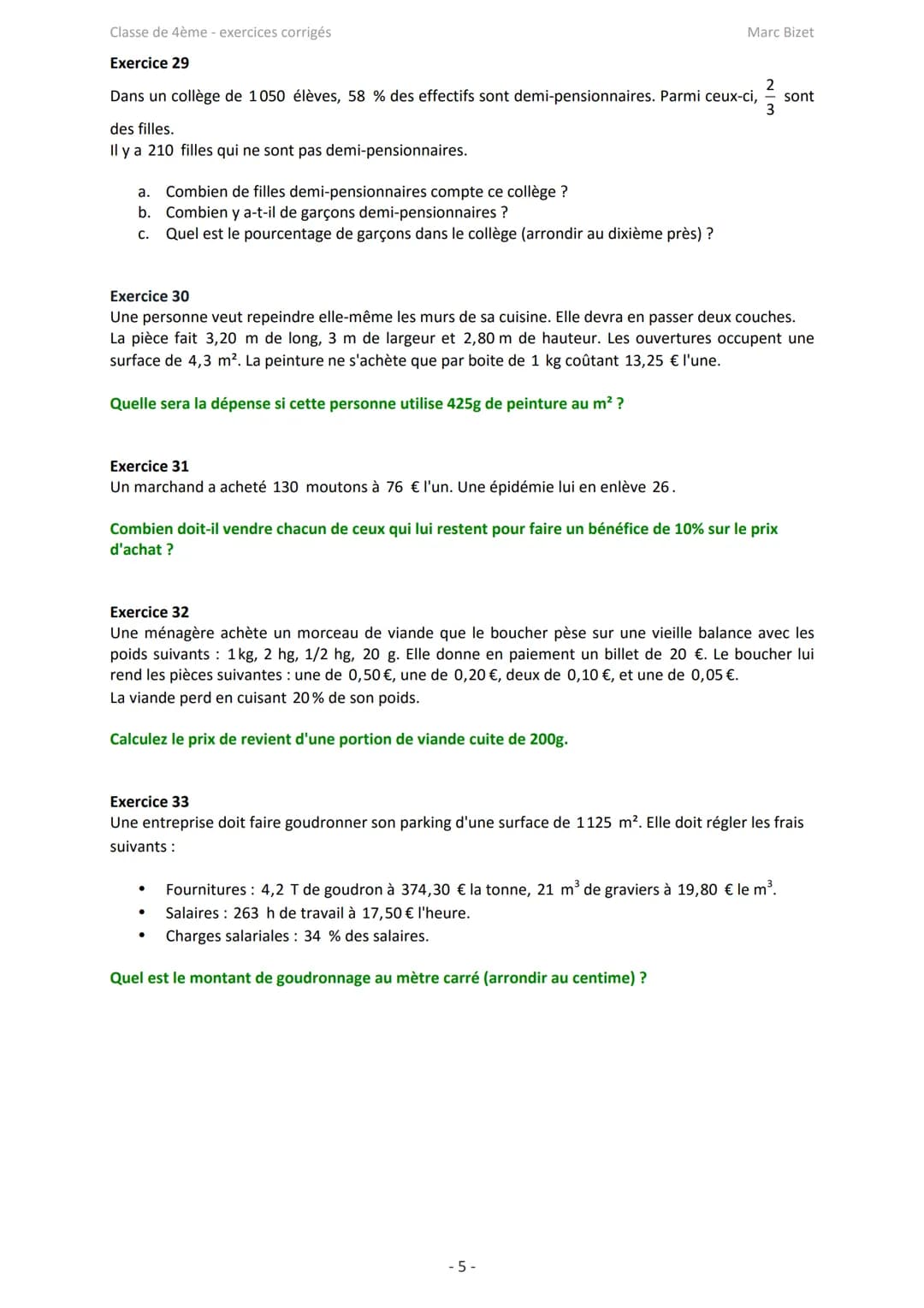 Classe de 4ème - exercices corrigés

Marc Bizet

Proportionnalité et applications: exercices

Exercice 1
Compléter le tableau de proportionn
