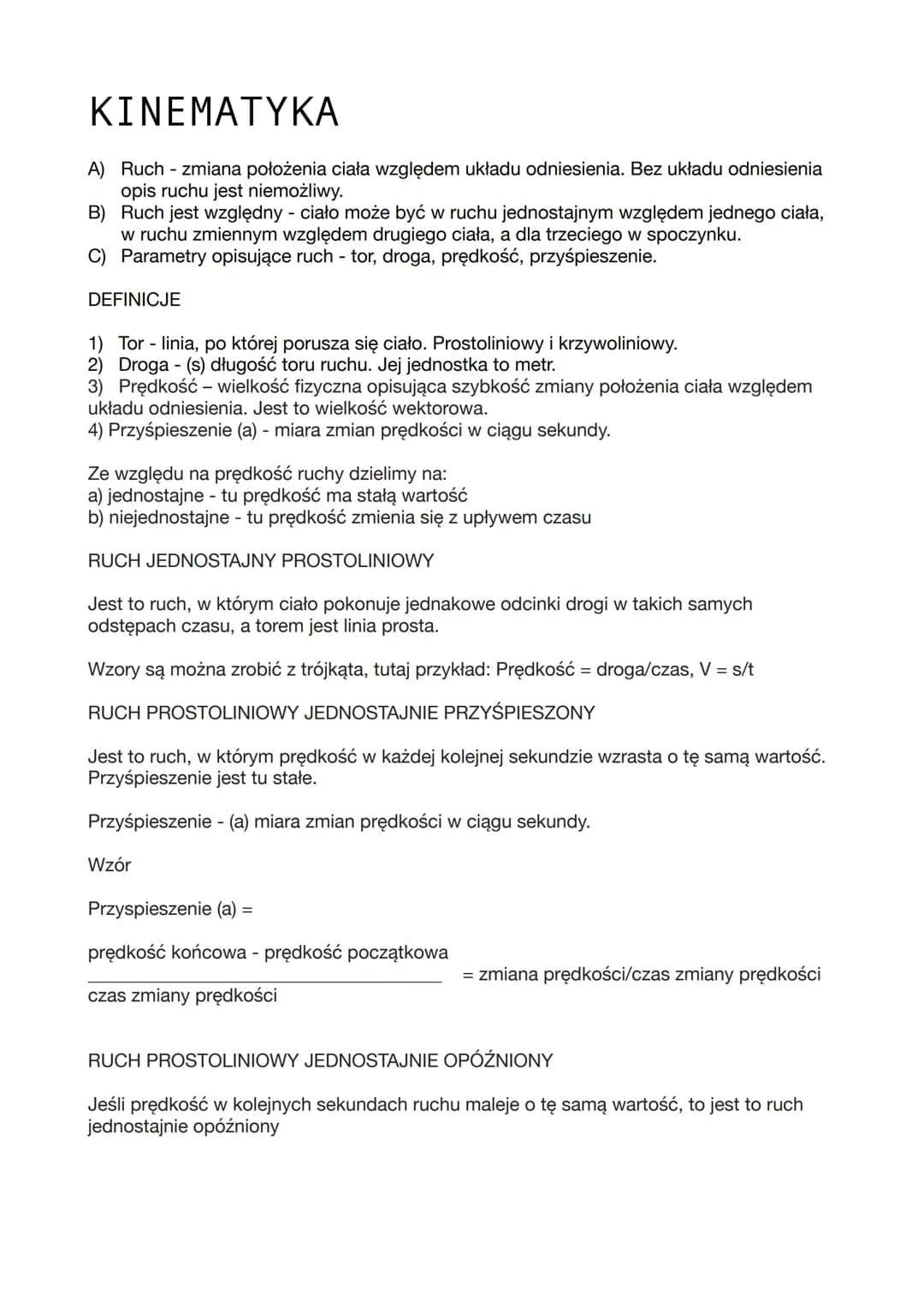 # ΚΙΝΕΜΑΤΥΚΑ

A) Ruch zmiana położenia ciała względem układu odniesienia. Bez układu odniesienia
opis ruchu jest niemożliwy.

B) Ruch jest w