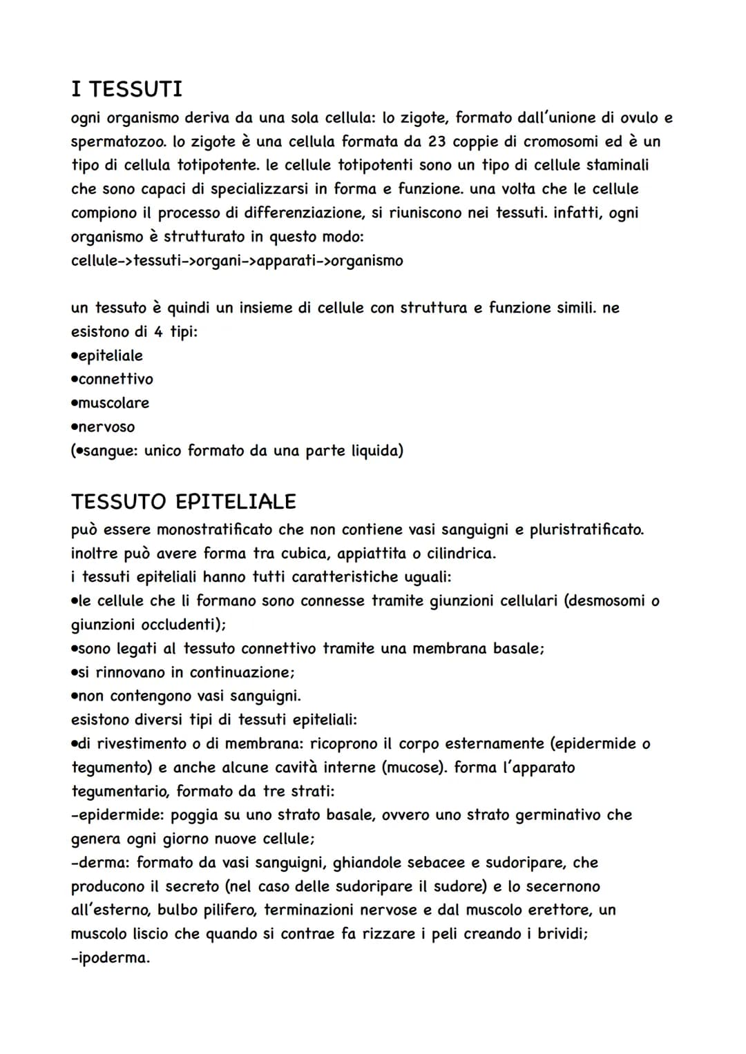 # I TESSUTI

ogni organismo deriva da una sola cellula: lo zigote, formato dall'unione di ovulo e
spermatozoo. lo zigote è una cellula forma