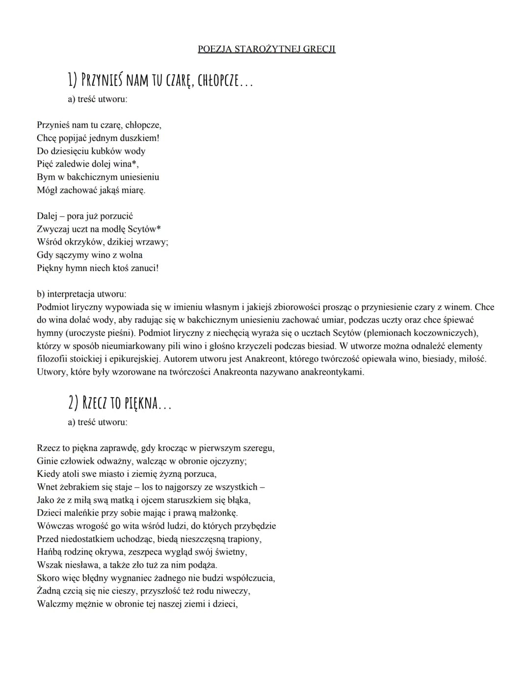 POEZJA STAROŻYTNEJ GRECJI

1) PRZYNIEŚ NAM TU CZARĘ, CHŁOPCZE...

a) treść utworu:

Przynieś nam tu czarę, chłopcze,
Chcę popijać jednym dus