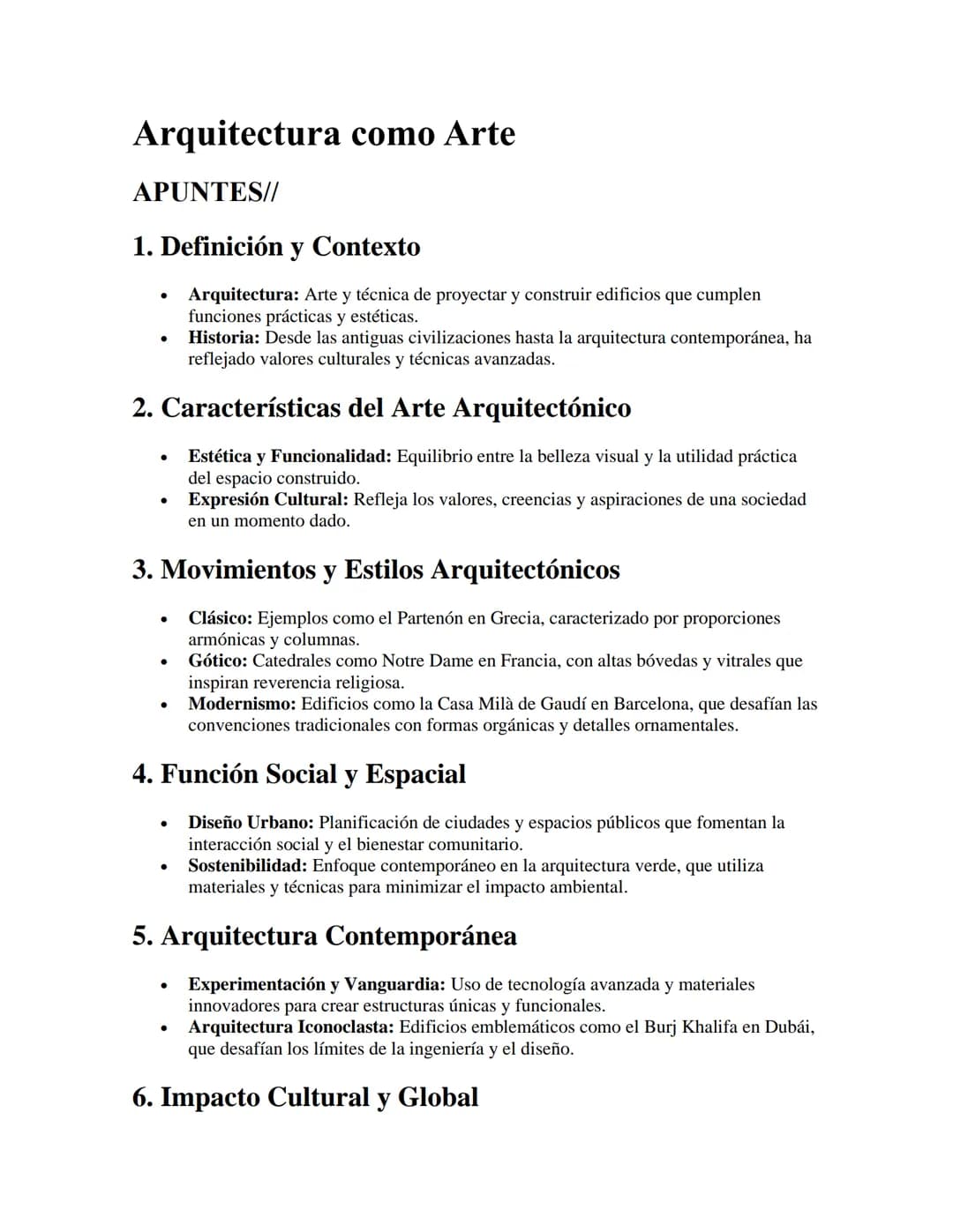 # Arquitectura como Arte

APUNTES//

1. Definición y Contexto

*   Arquitectura: Arte y técnica de proyectar y construir edificios que cumpl