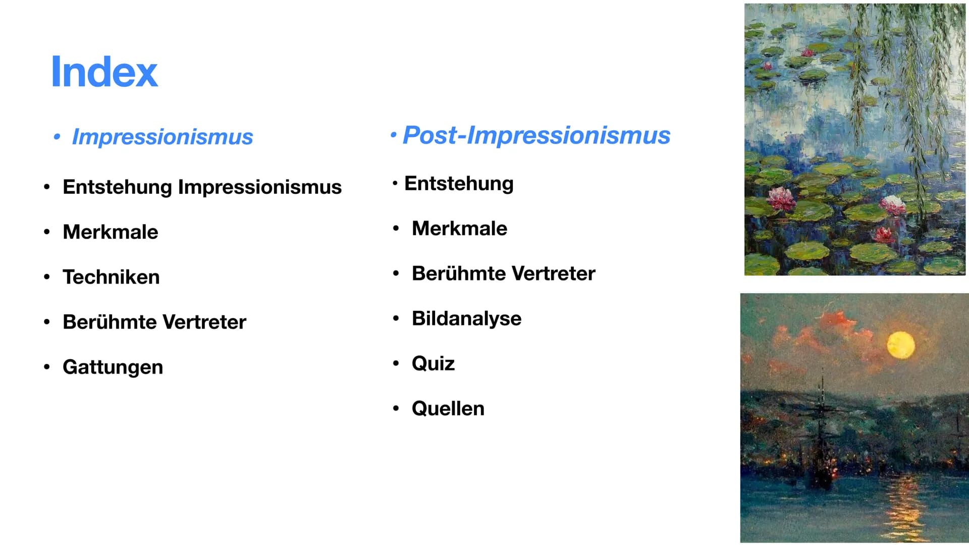 # Der Impressionismus

und Post-Impressionismus Sternennacht, Vincent van Gogh 1889 # Index

*   Impressionismus
*   Entstehung Impressionis