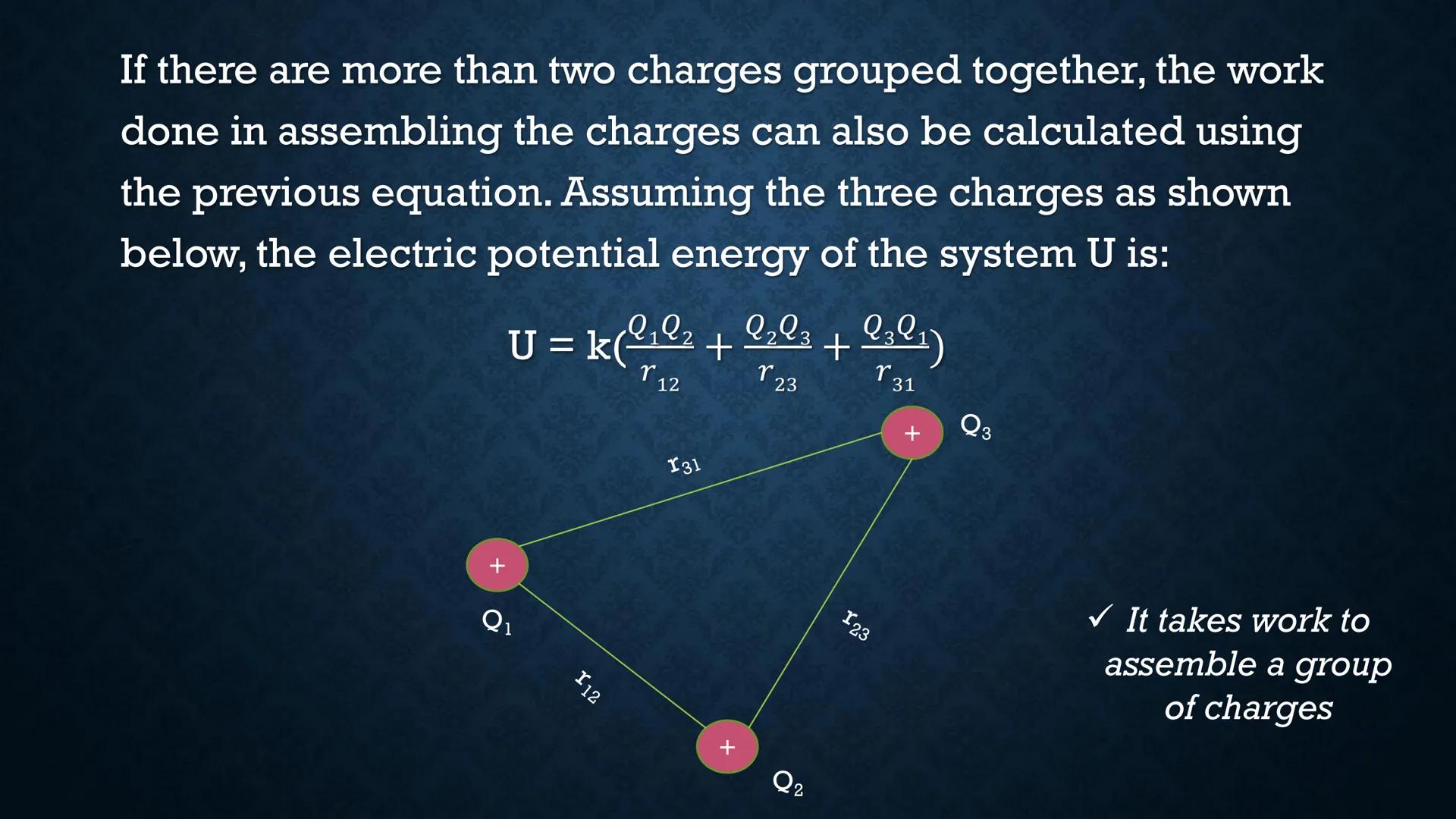 # ELECTRIC POTENTIAL
# ENERGY Suppose you have two positive
charges Ql and Q2, and they are
separated by a short distance r.

r
+
Q2

+
Q1 W