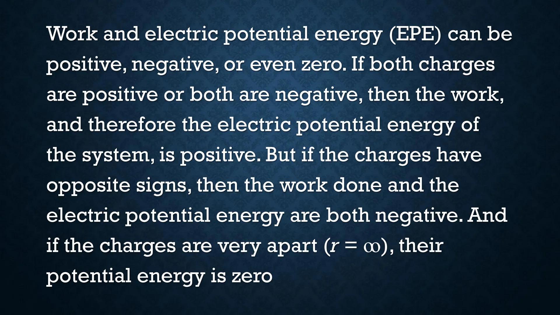 # ELECTRIC POTENTIAL
# ENERGY Suppose you have two positive
charges Ql and Q2, and they are
separated by a short distance r.

r
+
Q2

+
Q1 W