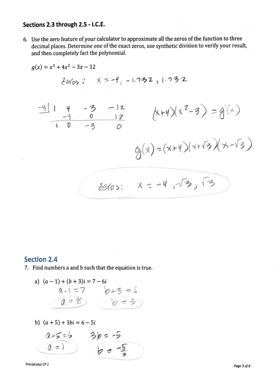 Sections 2.3 through 2.5 - I.C.E.

Section 2.3

1. Divide using long division

a) $(8x^3+34x^2+x-70) \div (2x+7)$

b) $(2x^3-x^2+4x-5) \div 