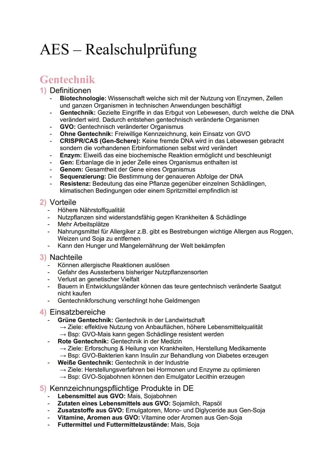 # AES - Realschulprüfung

Gentechnik

1) Definitionen

- Biotechnologie: Wissenschaft welche sich mit der Nutzung von Enzymen, Zellen
und ga