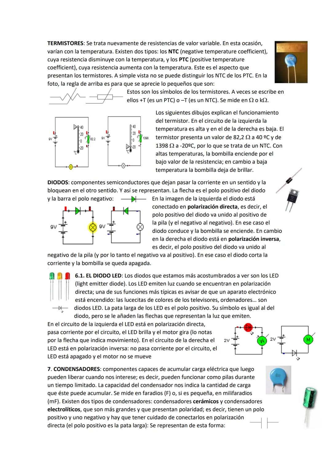 TECNOLOGÍA

ELECTRÓNICA ANALÓGICA
La diferencia entre la electricidad y la electrónica es que la electricidad
trabaja con conductores y la e
