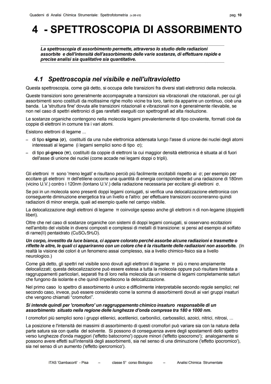 Quaderni di Analisi Chimica Strumentale: Spettrofotometria (v.06-VII)
pag. 3

La frequenza è una grandezza costante per ogni radiazione e ne