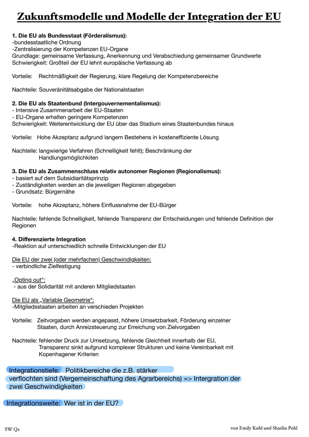 # Zukunftsmodelle und Modelle der Integration der EU

1. Die EU als Bundesstaat (Förderalismus):
-bundesstaatliche Ordnung
-Zentralisierung 